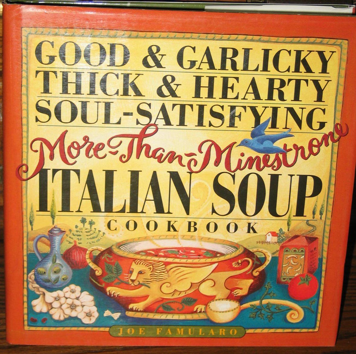 Good & Garlicky, Thick & Hearty, SoulSatisfying, MoreThanMinestrone Italian Soup Cookbook,Used
