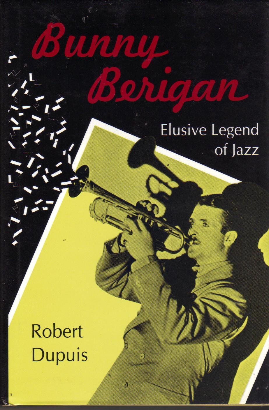 Bunny Berigan: Elusive Legend Of Jazz,New