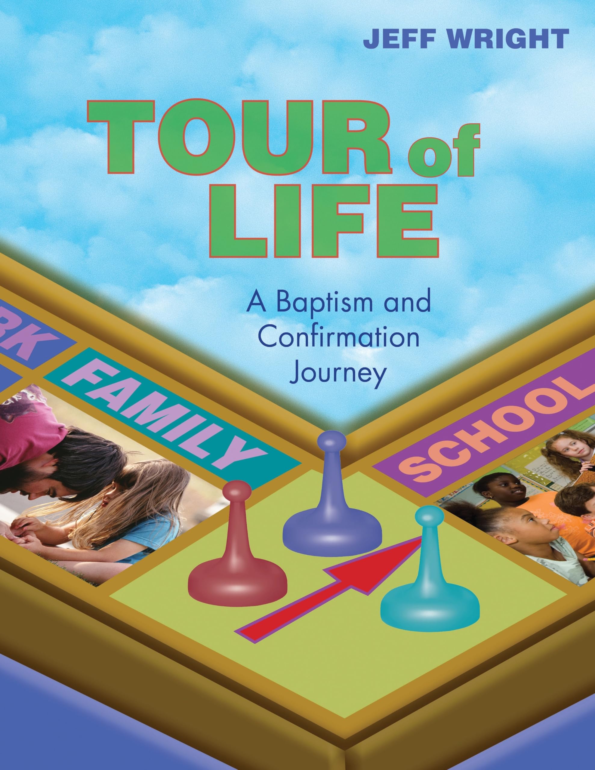 Tour of Life: A Baptism and Confirmation Journey,Used