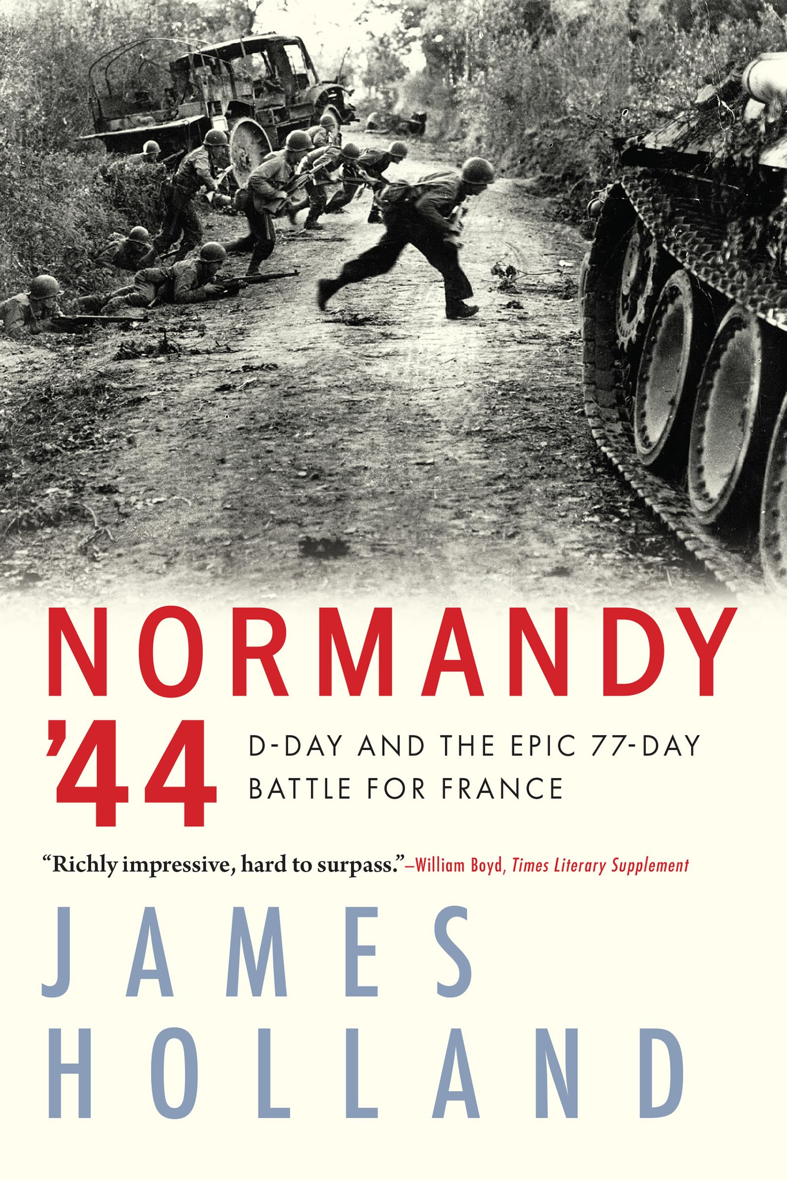 Normandy '44: DDay and the Epic 77Day Battle for France,Used