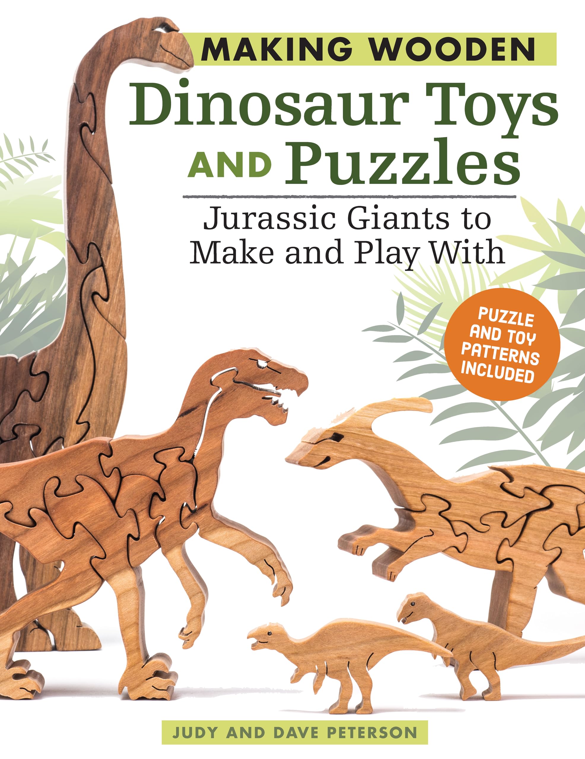 Making Wooden Dinosaur Toys and Puzzles: Jurassic Giants to Make and Play With (Fox Chapel Publishing) 36 Puzzle & Toy Patterns ,Used