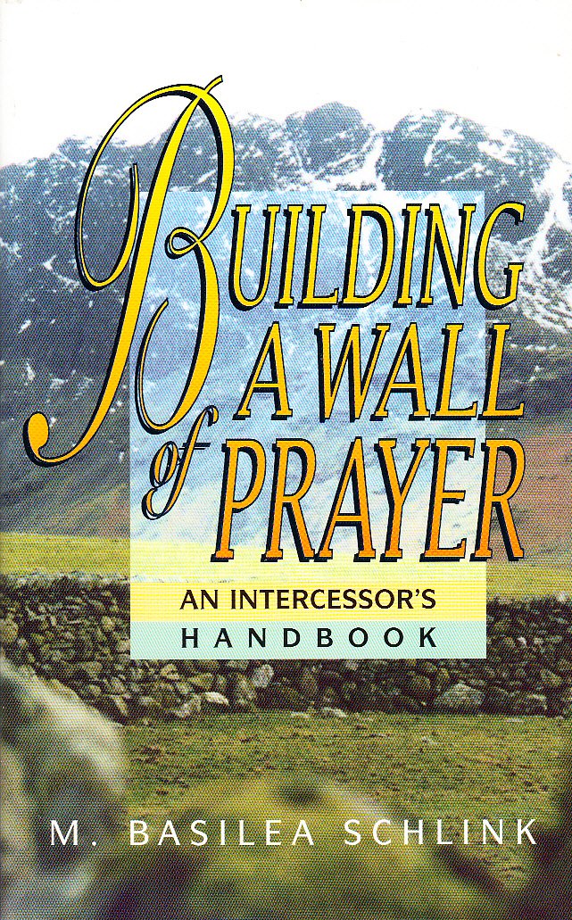 Building A Wall Of Prayer: An Intercessor'S Handbook,Used
