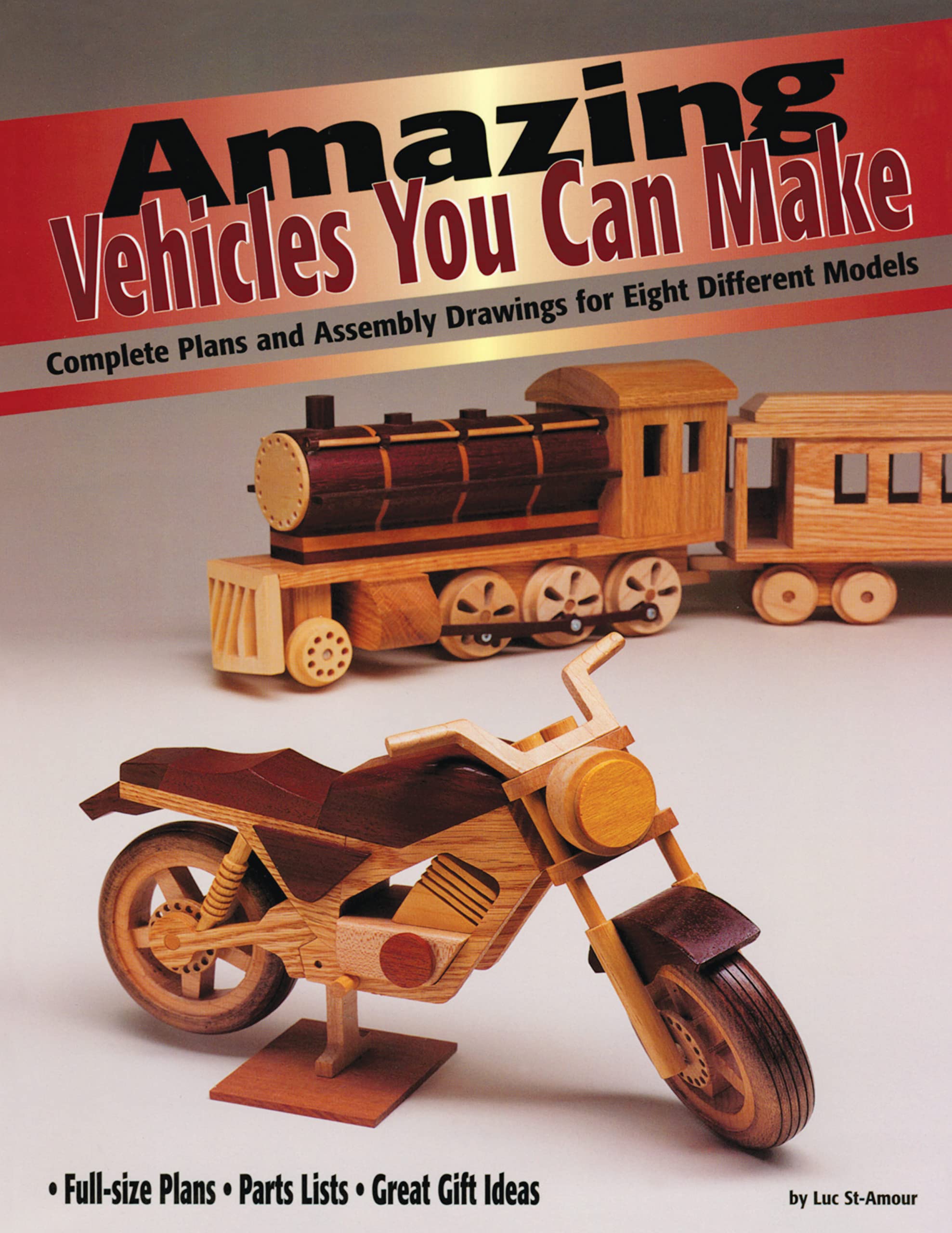 Amazing Vehicles You Can Make: Complete Plans and Assembly Drawings for Eight Different Models (Fox Chapel Publishing),Used