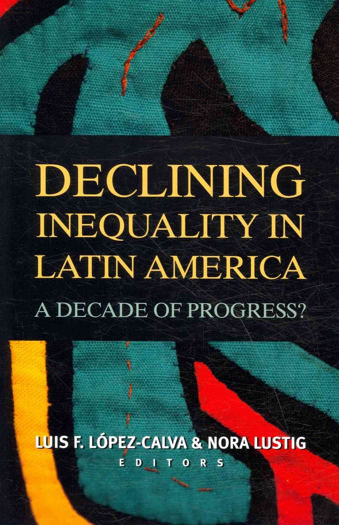 Declining Inequality In Latin America: A Decade Of Progress?,Used