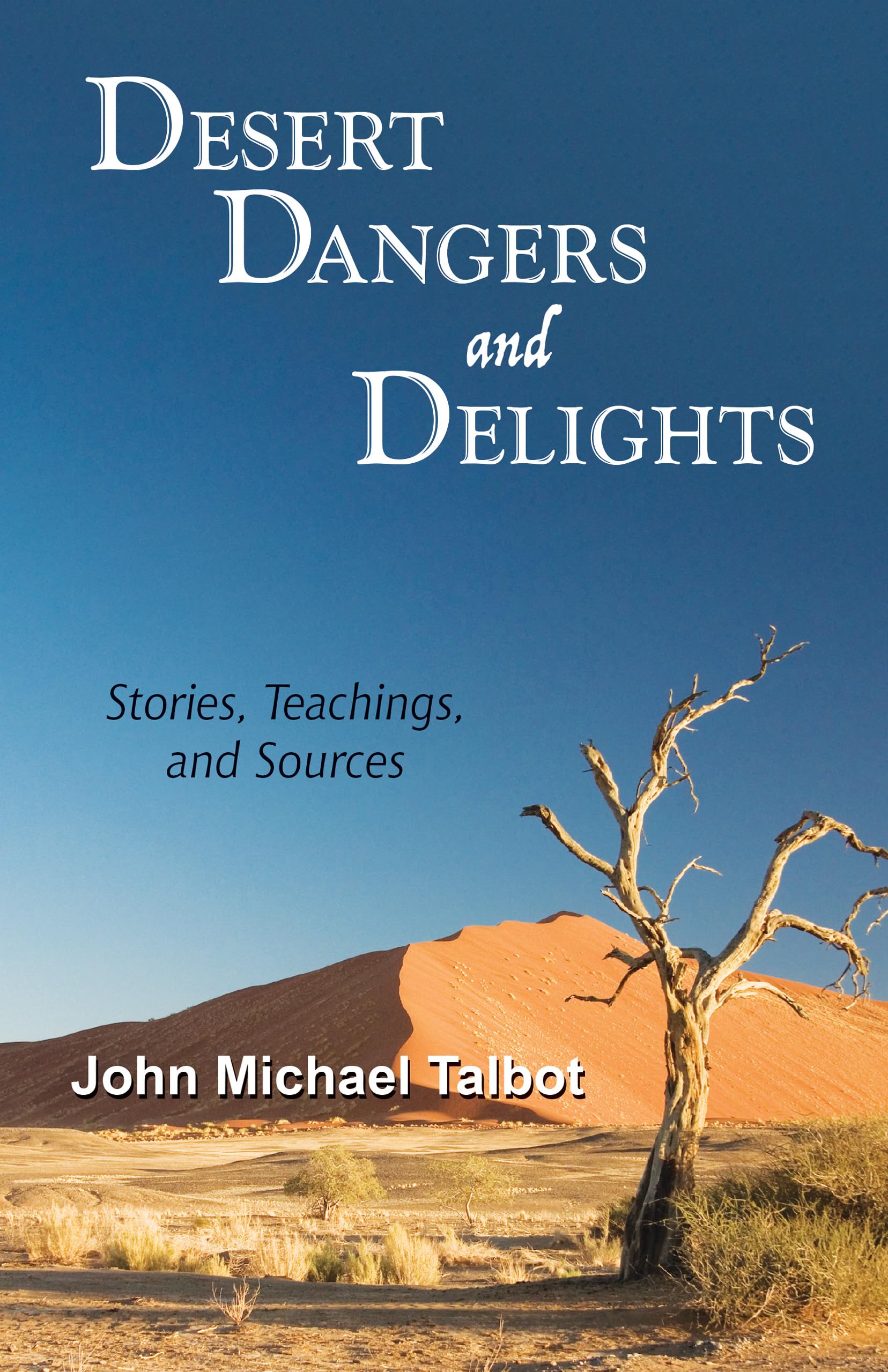 Desert Dangers And Delights: Stories, Teachings, And Sources,Used