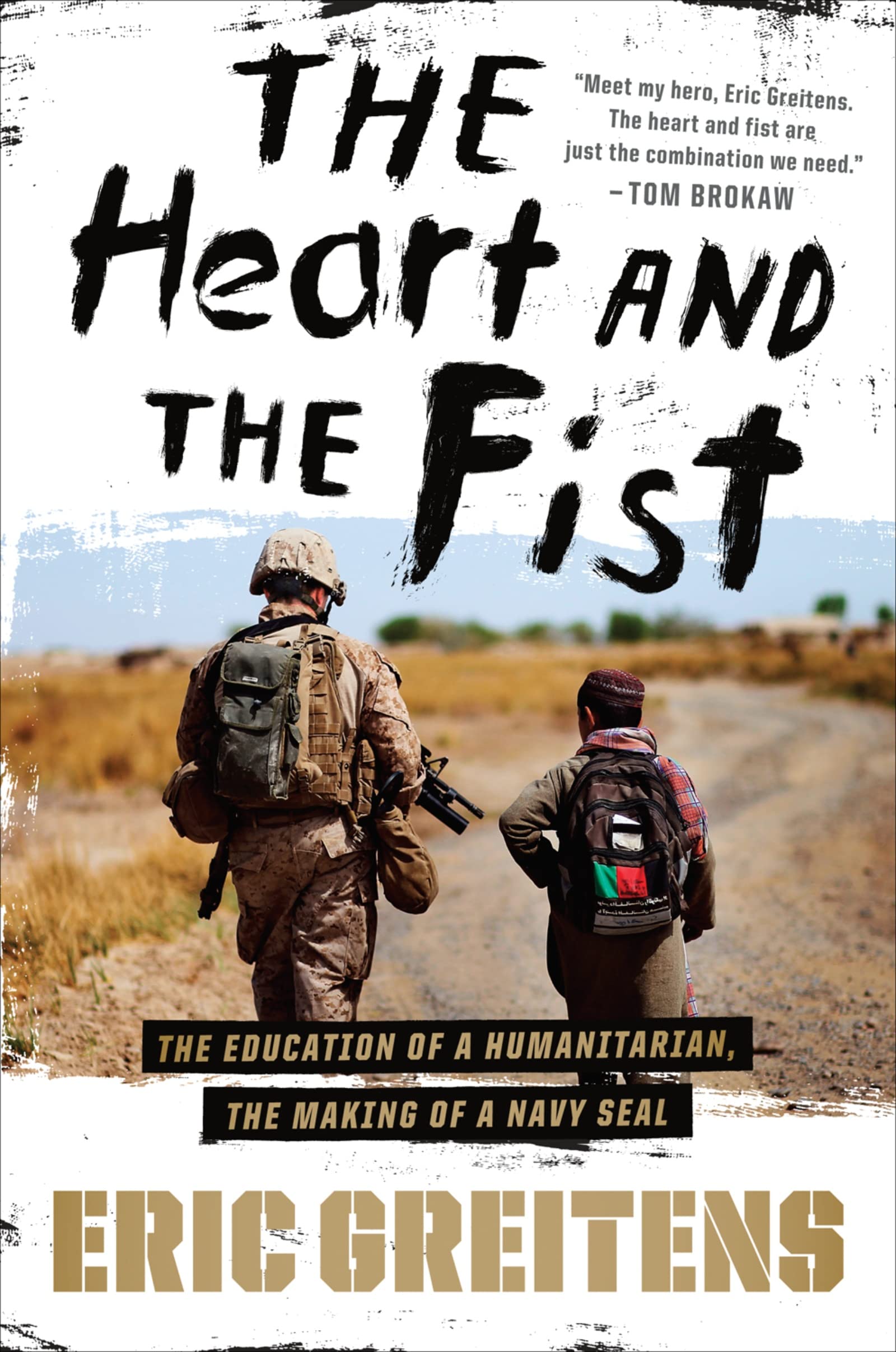 The Heart And The Fist: The Education Of A Humanitarian, The Making Of A Navy Seal