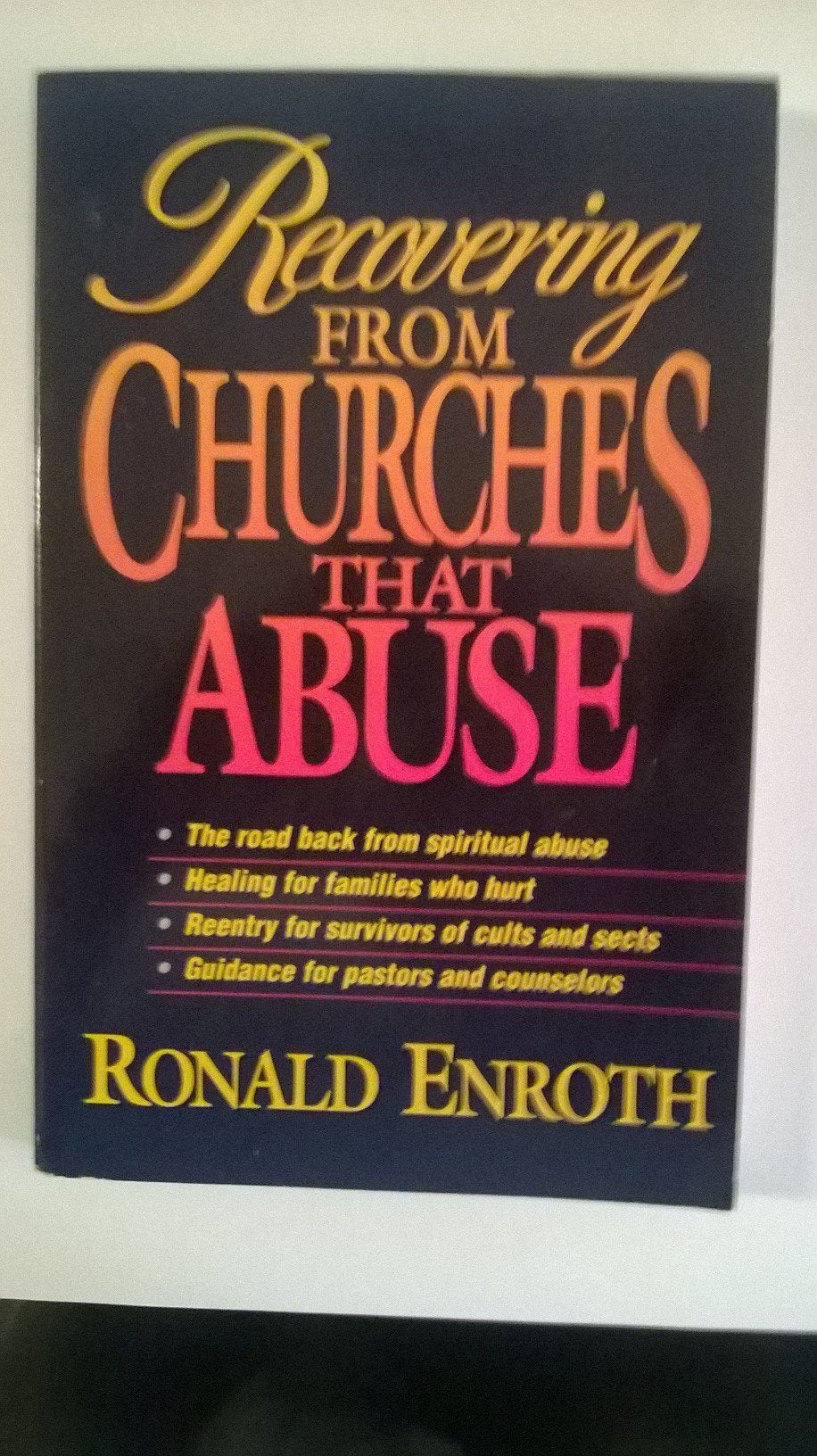 Recovering From Churches That Abuse,Used