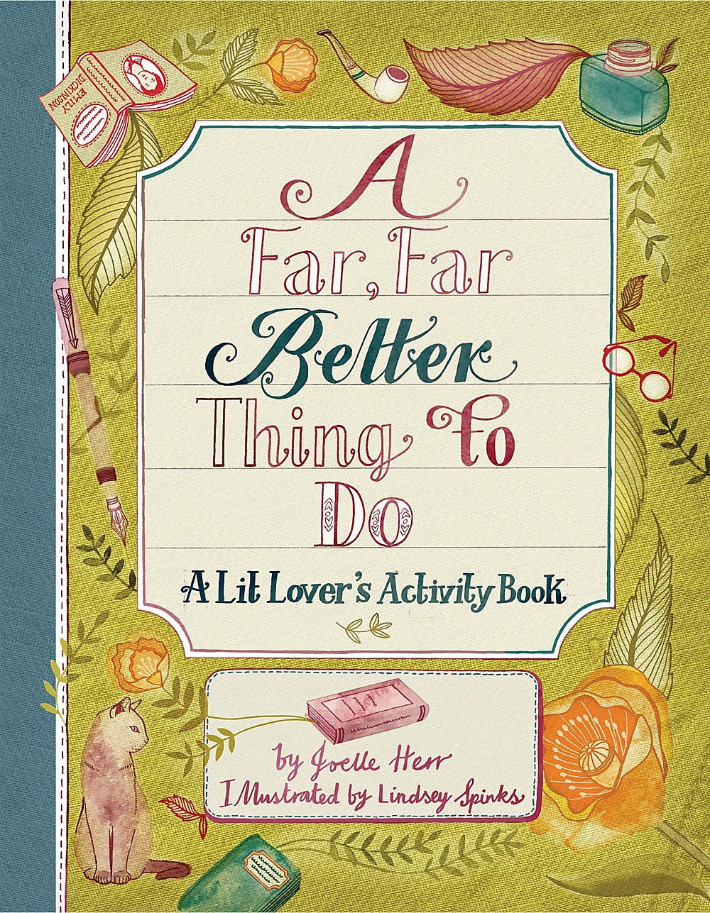 A Far, Far Better Thing To Do: A Lit Lover'S Activity Book