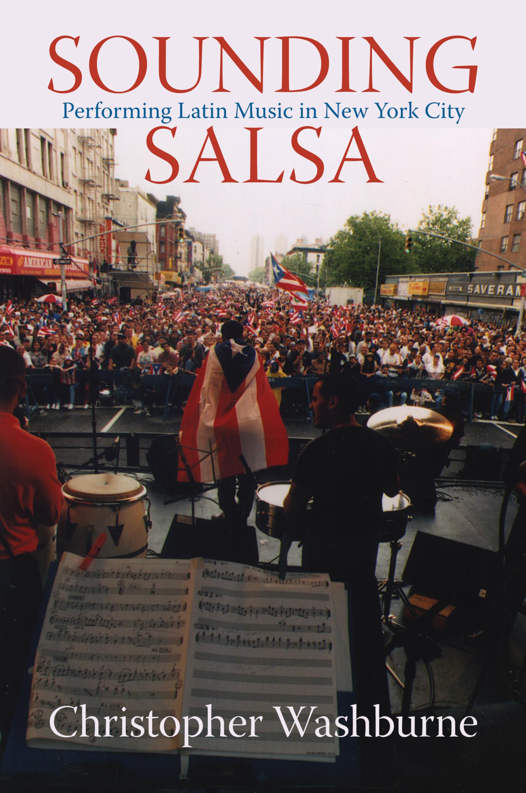 Sounding Salsa: Performing Latin Music In New York City (Studies In Latin America & Car)