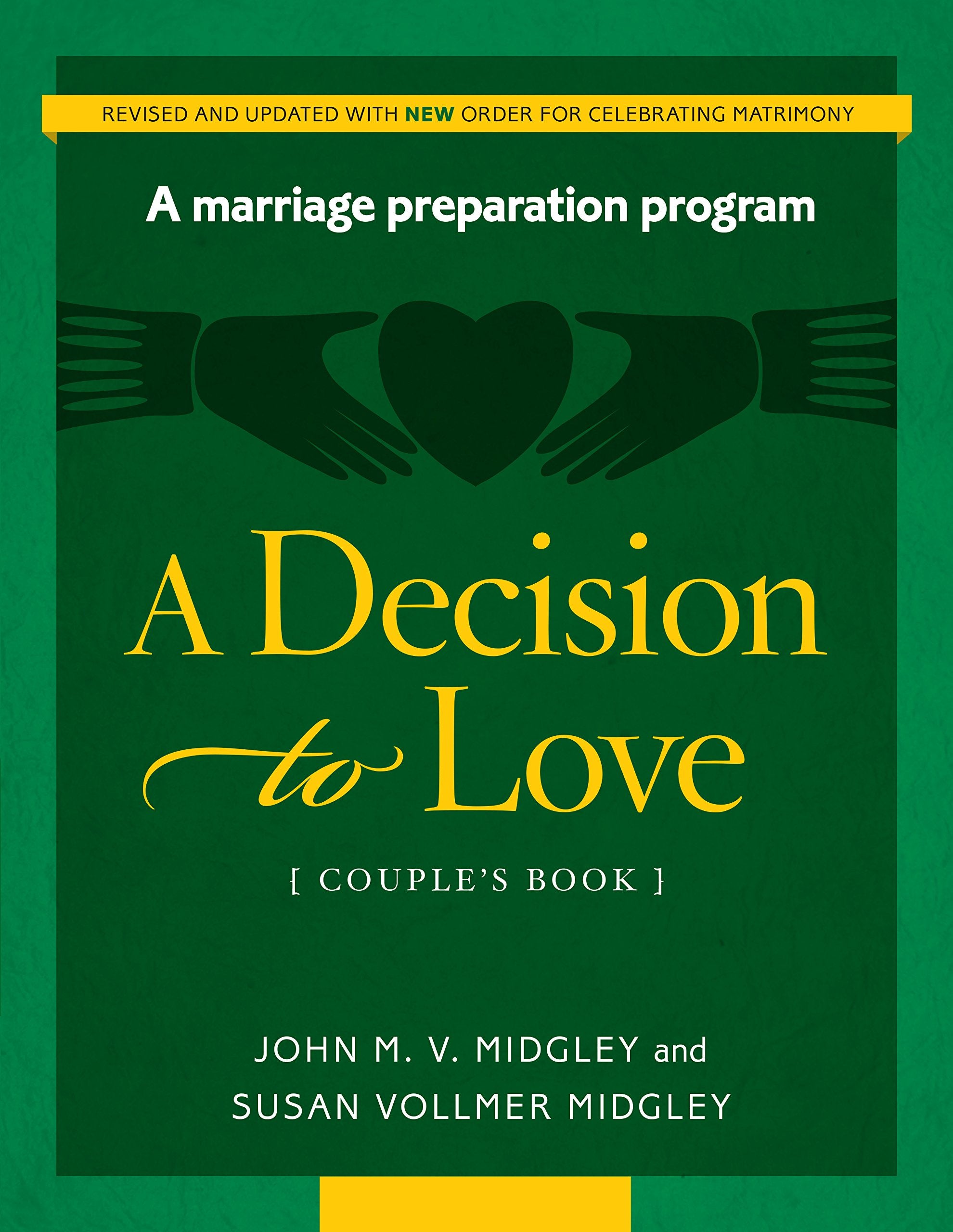 A Decision to Love Marriage Preparation Program Couple's book (REVISED),Used