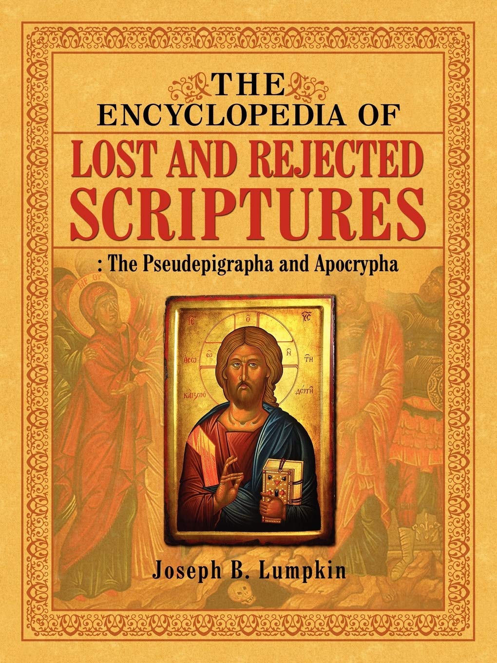 Encyclopedia of Lost and Reject Scriptures,Used