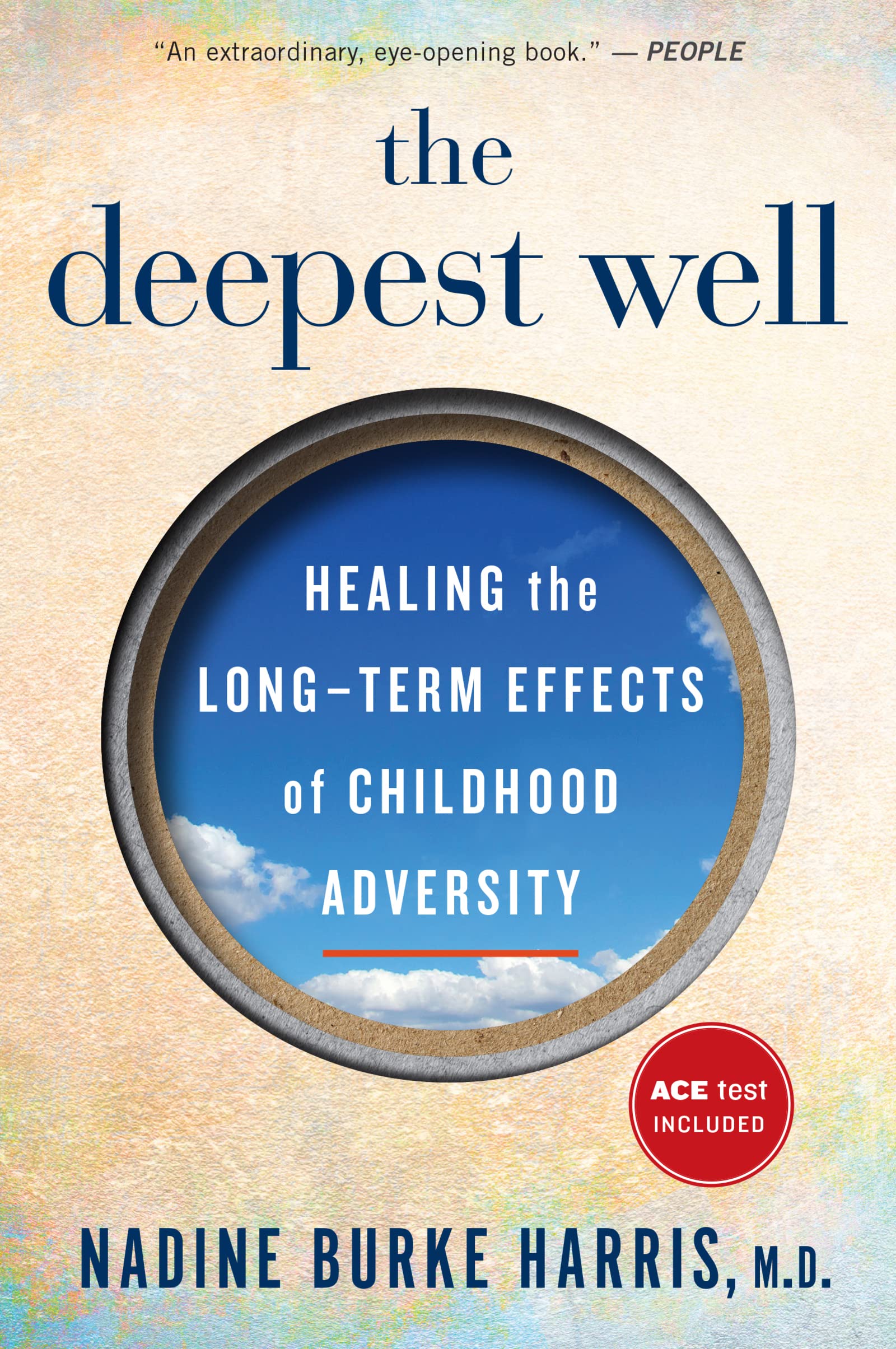 The Deepest Well: Healing the LongTerm Effects of Childhood Trauma and Adversity,New