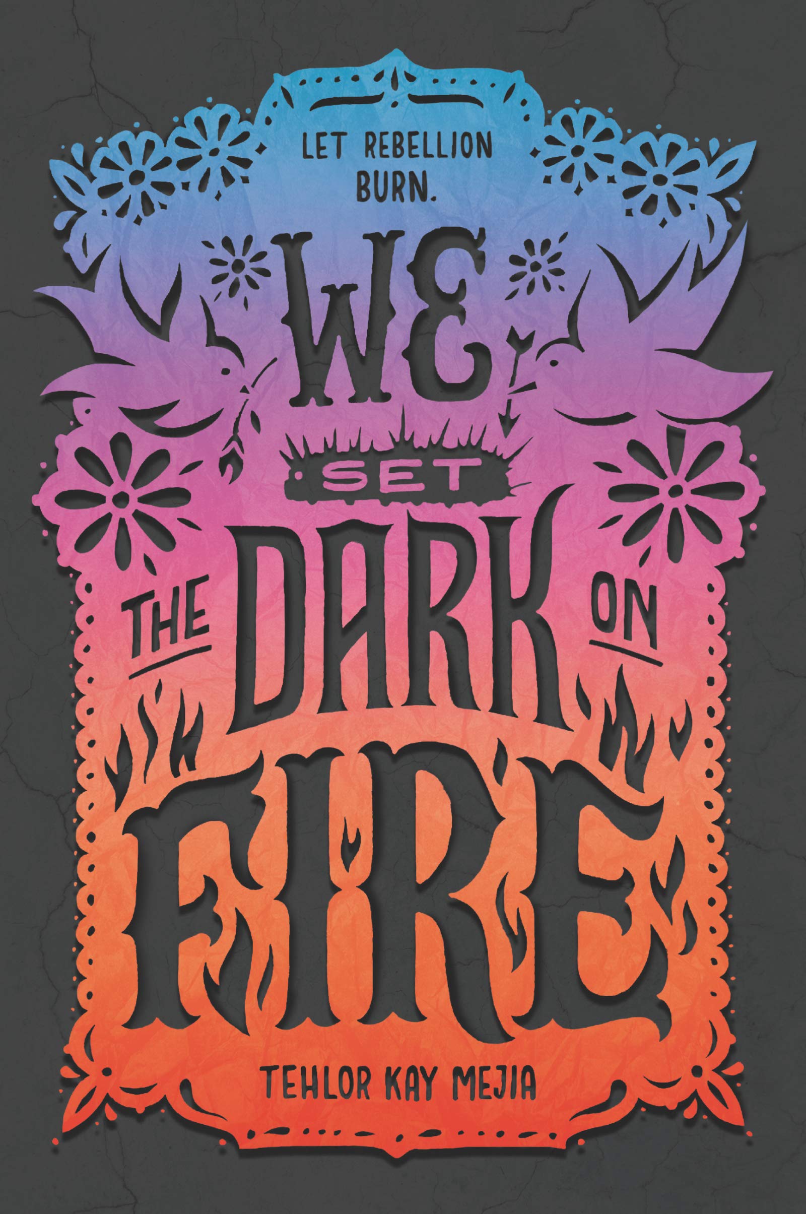 We Set the Dark on Fire,New