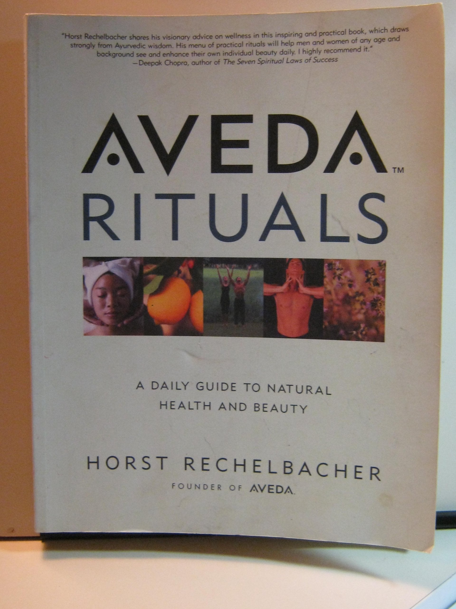 Aveda Rituals : A Daily Guide to Natural Health and Beauty,New