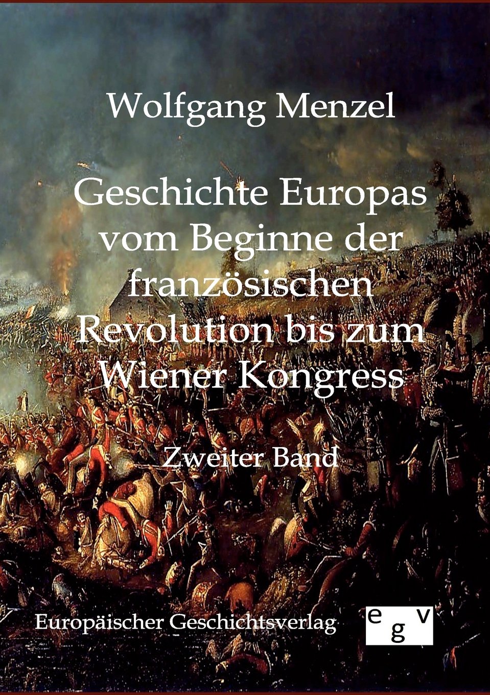 Geschichte Europas vom Beginn der franzsischen Revolution bis zum Wiener Kongress (German Edition),Used