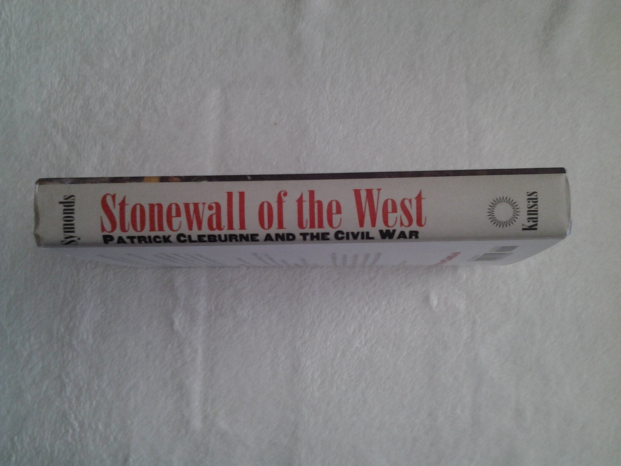 Stonewall Of The West: Patrick Cleburne And The Civil War (Modern War Studies),New