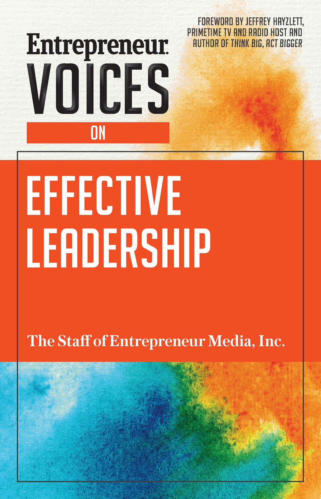 Entrepreneur Voices on Effective Leadership,Used