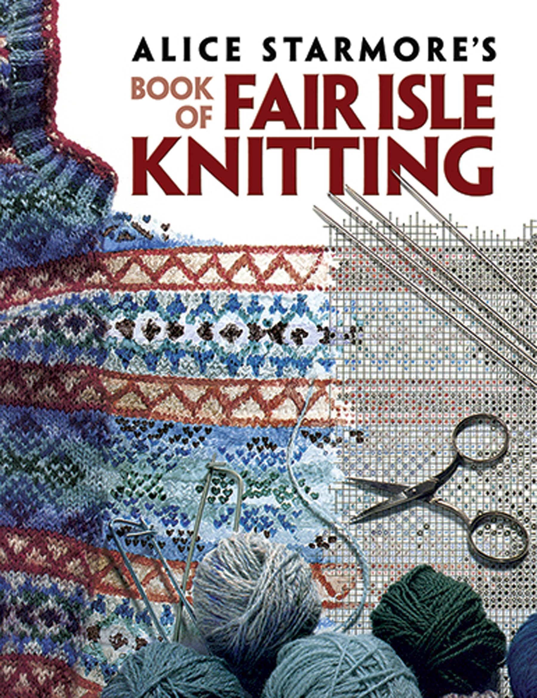 Alice Starmore'S Book Of Fair Isle Knitting (Dover Crafts: Knitting),New