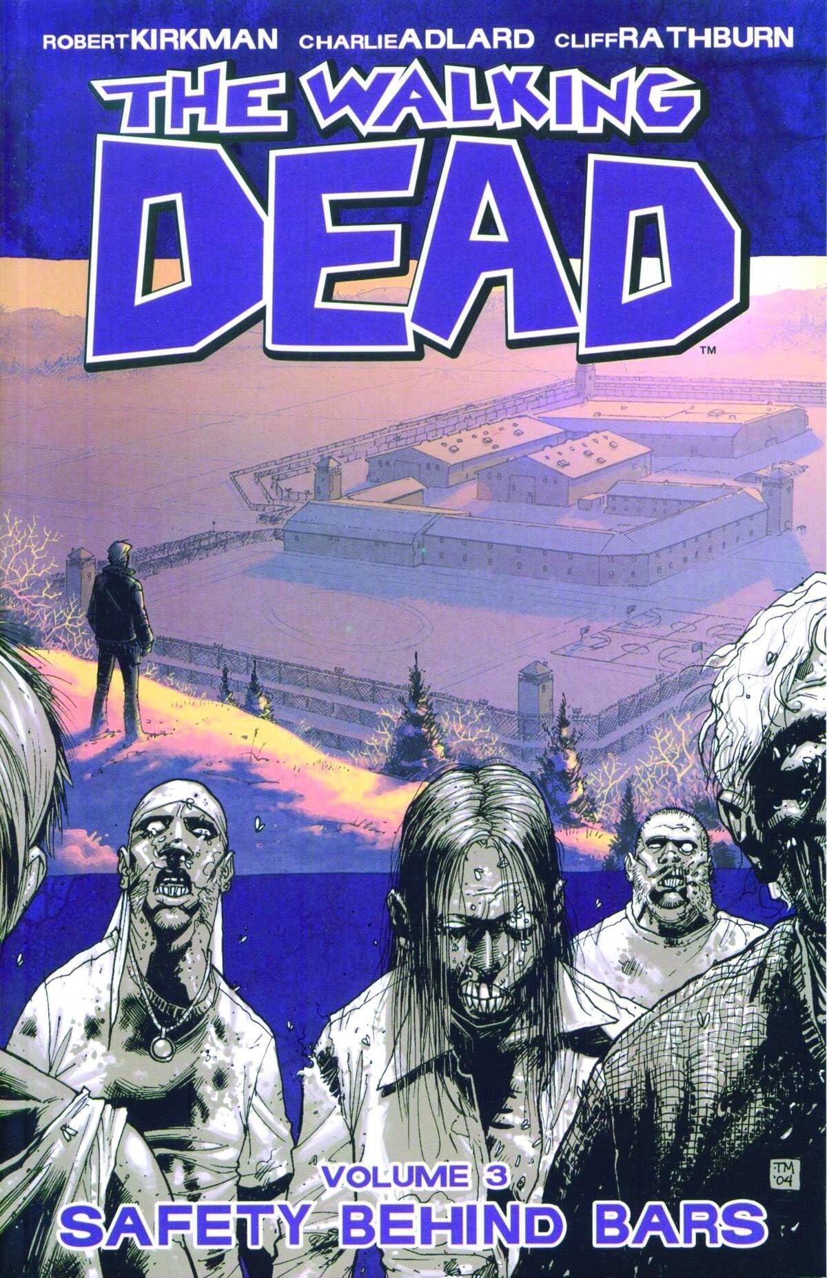 The Walking Dead, Vol. 3: Safety Behind Bars,New