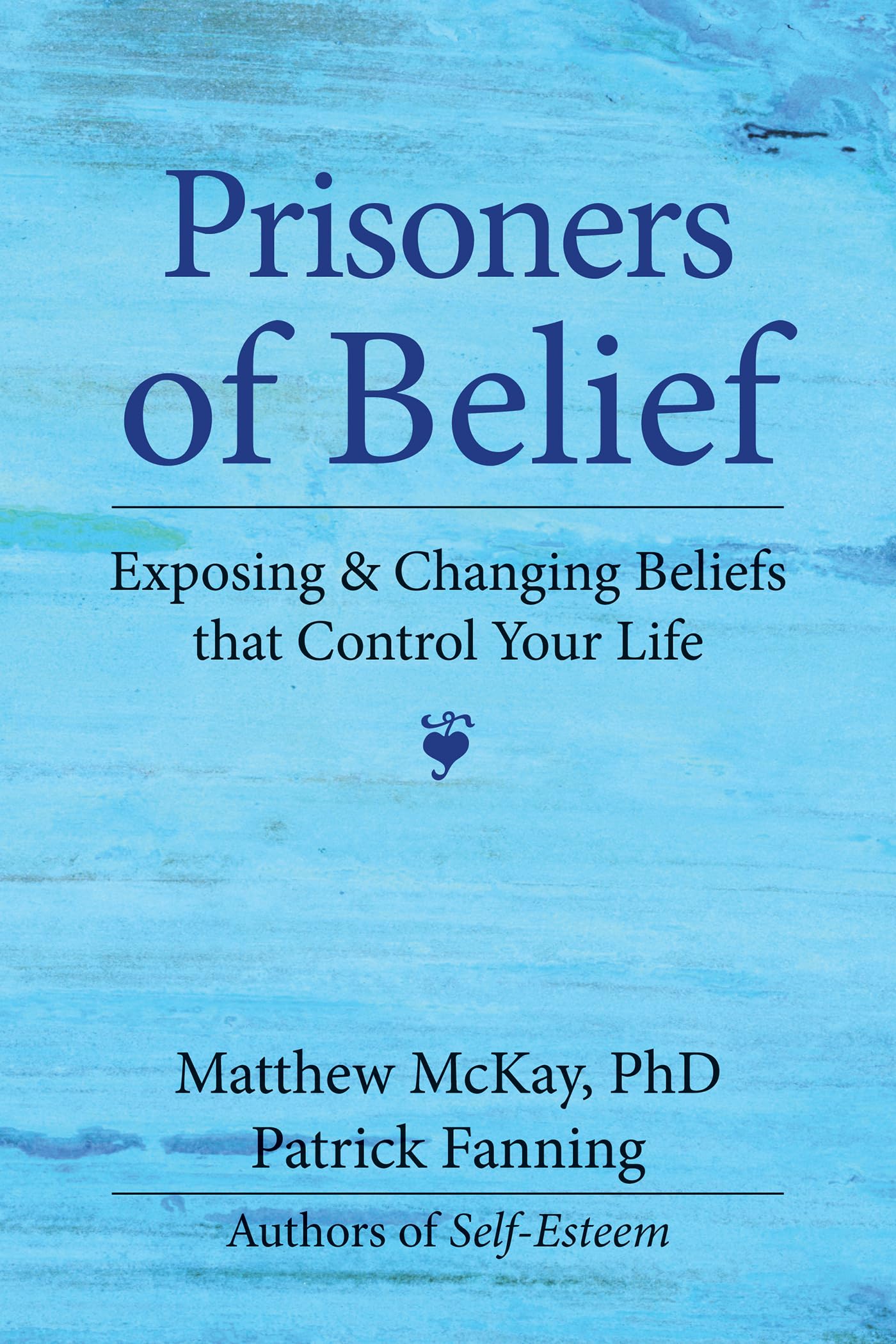 Prisoners of Belief: Exposing and Changing Beliefs That Control Your Life,Used