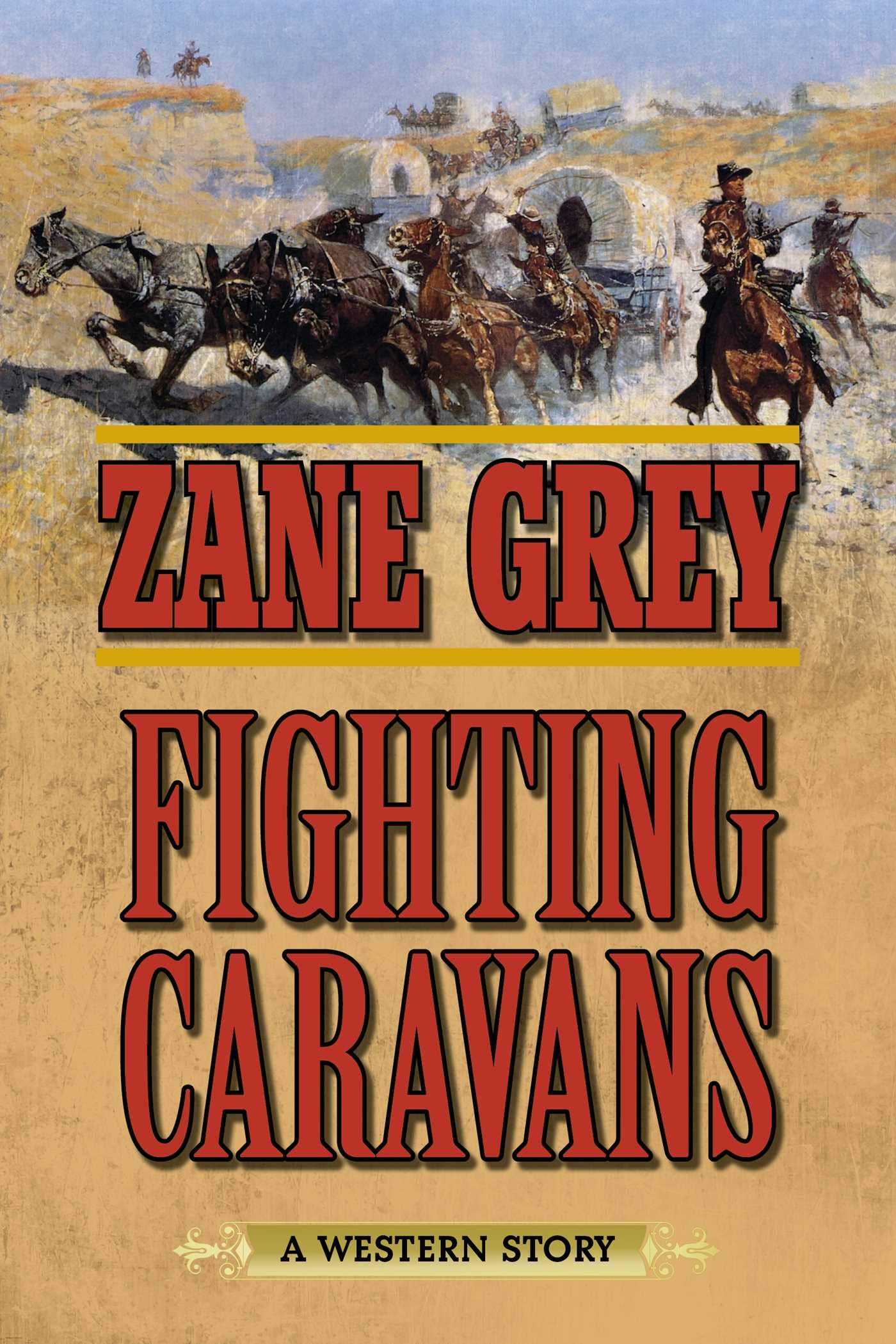 Fighting Caravans: A Western Story,Used