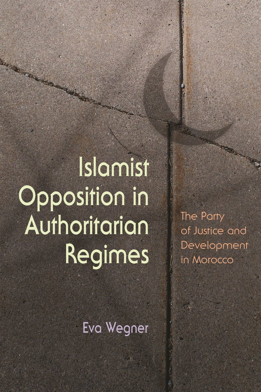Islamist Opposition In Authoritarian Regimes: The Party Of Justice And Development In Morocco (Religion And Politics),Used
