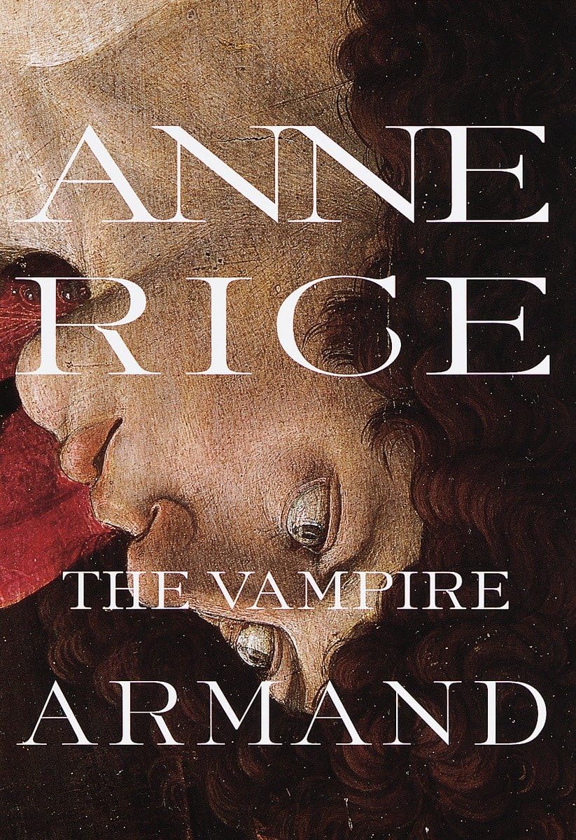 The Vampire Armand : The Vampire Chronicles (Rice, Anne, Vampire Chronicles),New