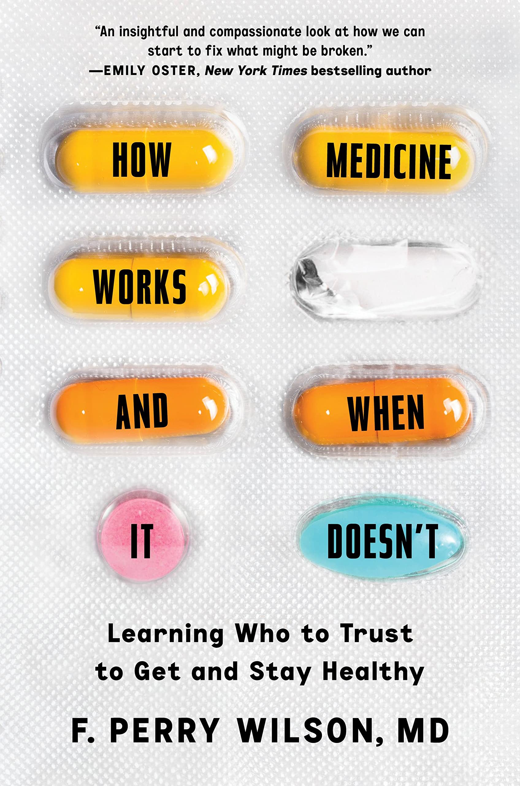 How Medicine Works And When It Doesn'T: Learning Who To Trust To Get And Stay Healthy,Used