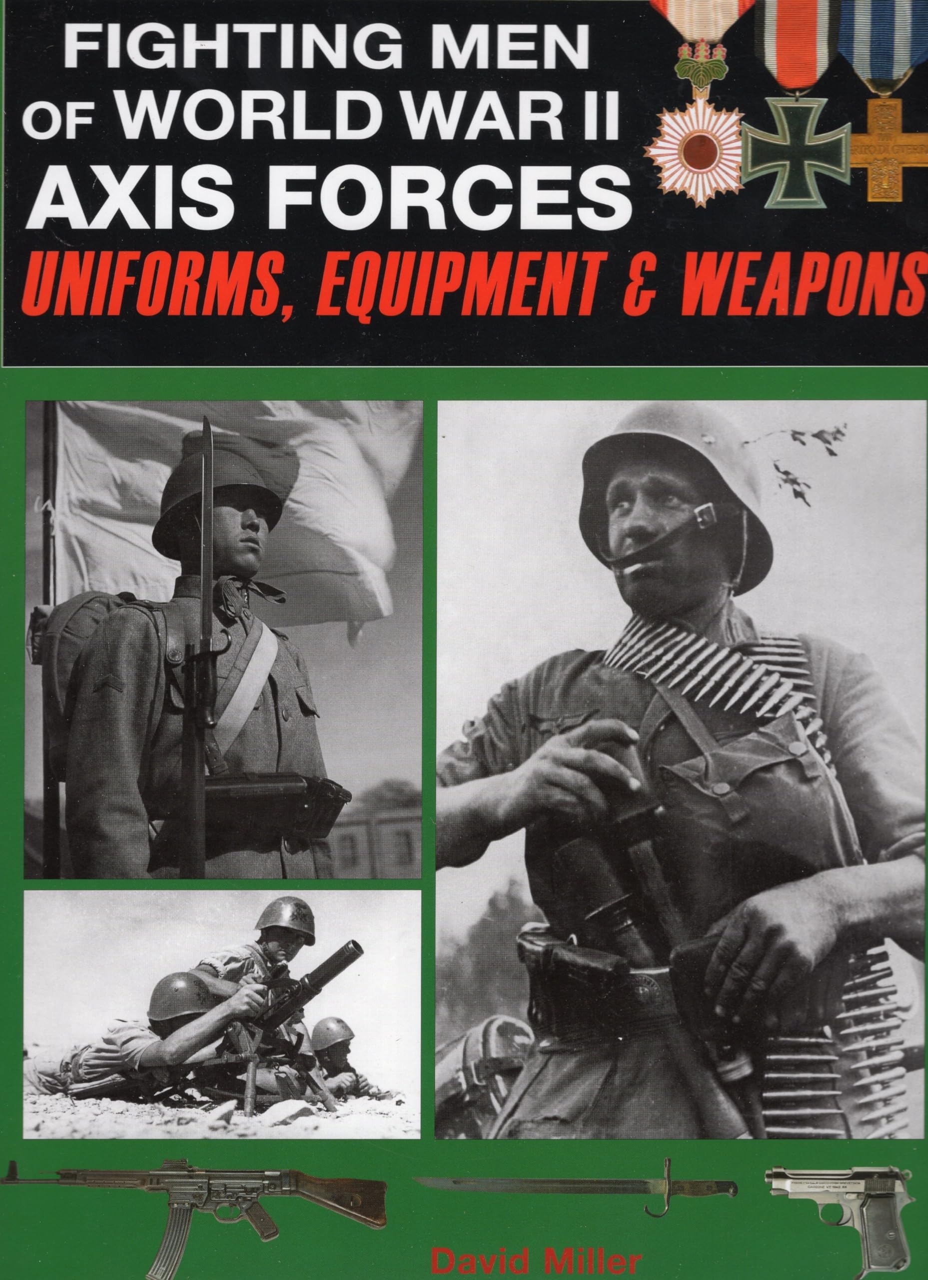 Fighting Men of World War II: Axis Forces  Uniforms, Equipment, and Weapons,Used