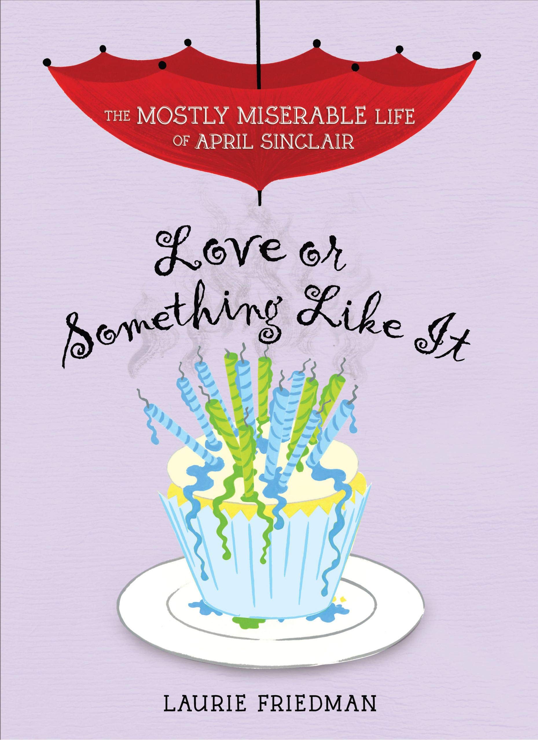 Love or Something Like It (The Mostly Miserable Life of April Sinclair),Used