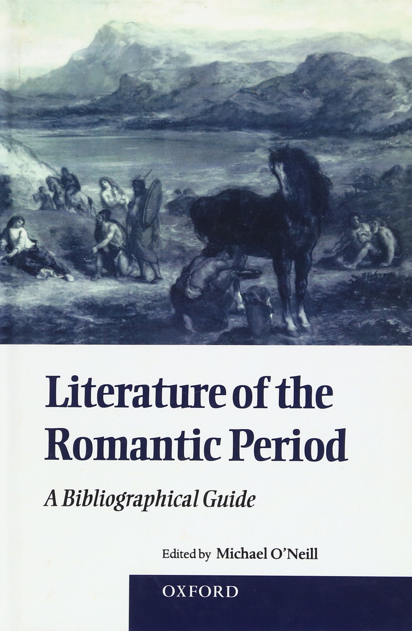 Literature of the Romantic Period: A Bibliographical Guide,Used
