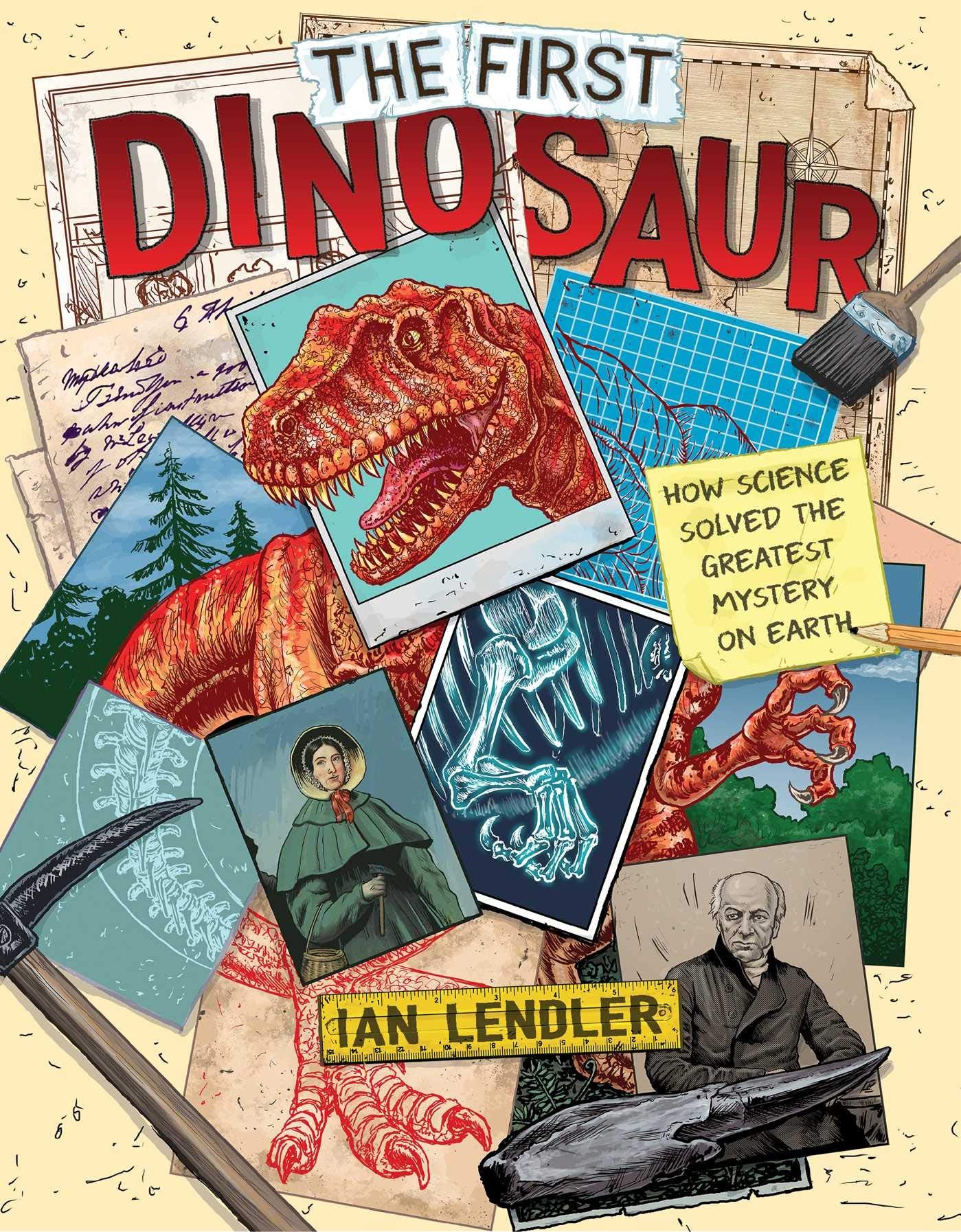 The First Dinosaur: How Science Solved the Greatest Mystery on Earth,Used