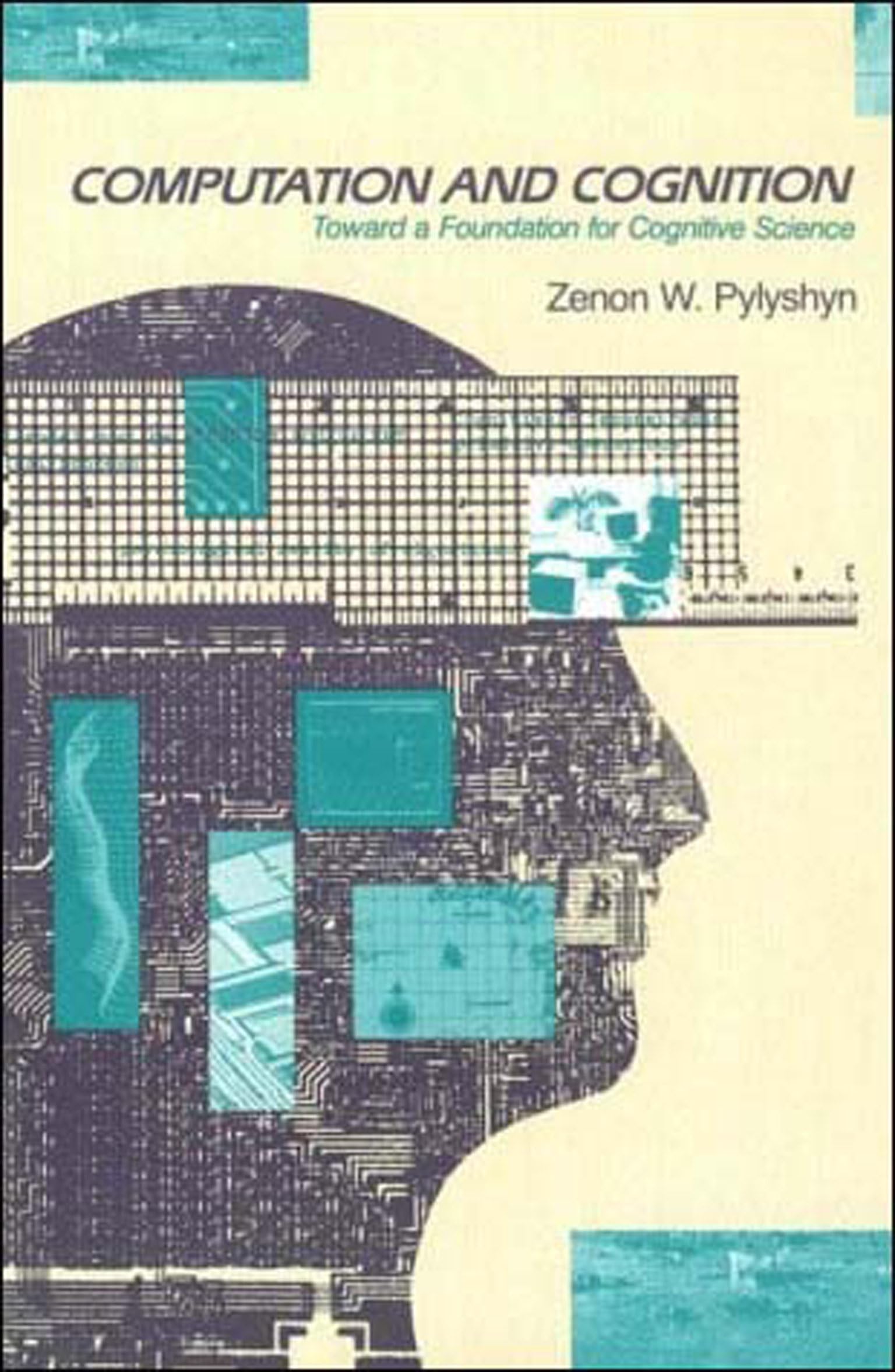 Computation and Cognition: Toward a Foundation for Cognitive Science,New