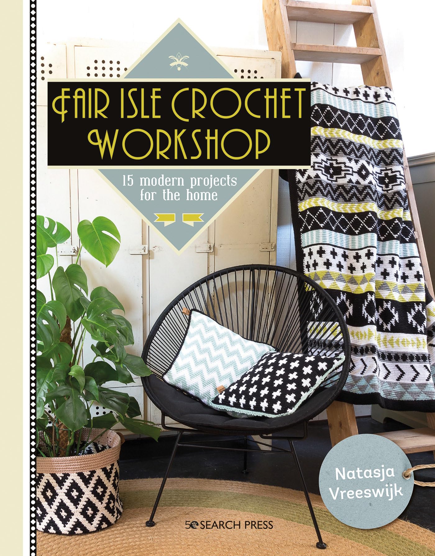 Fair Isle Crochet Workshop: 15 Colourful Projects For The Home,Used