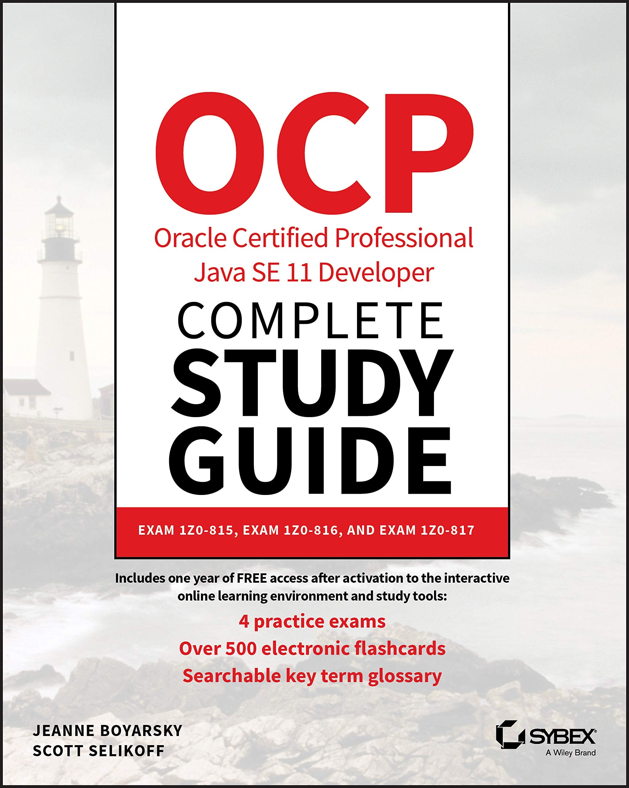 OCP Oracle Certified Professional Java SE 11 Developer Complete Study Guide: Exam 1Z0815, Exam 1Z0816, and Exam 1Z0817,Used