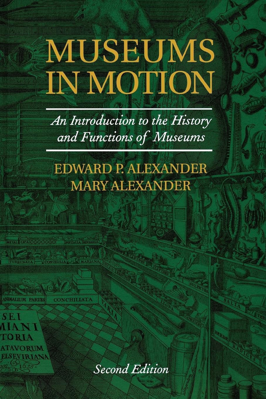 Museums in Motion: An Introduction to the History and Functions of Museums (American Association for State and Local History),Used