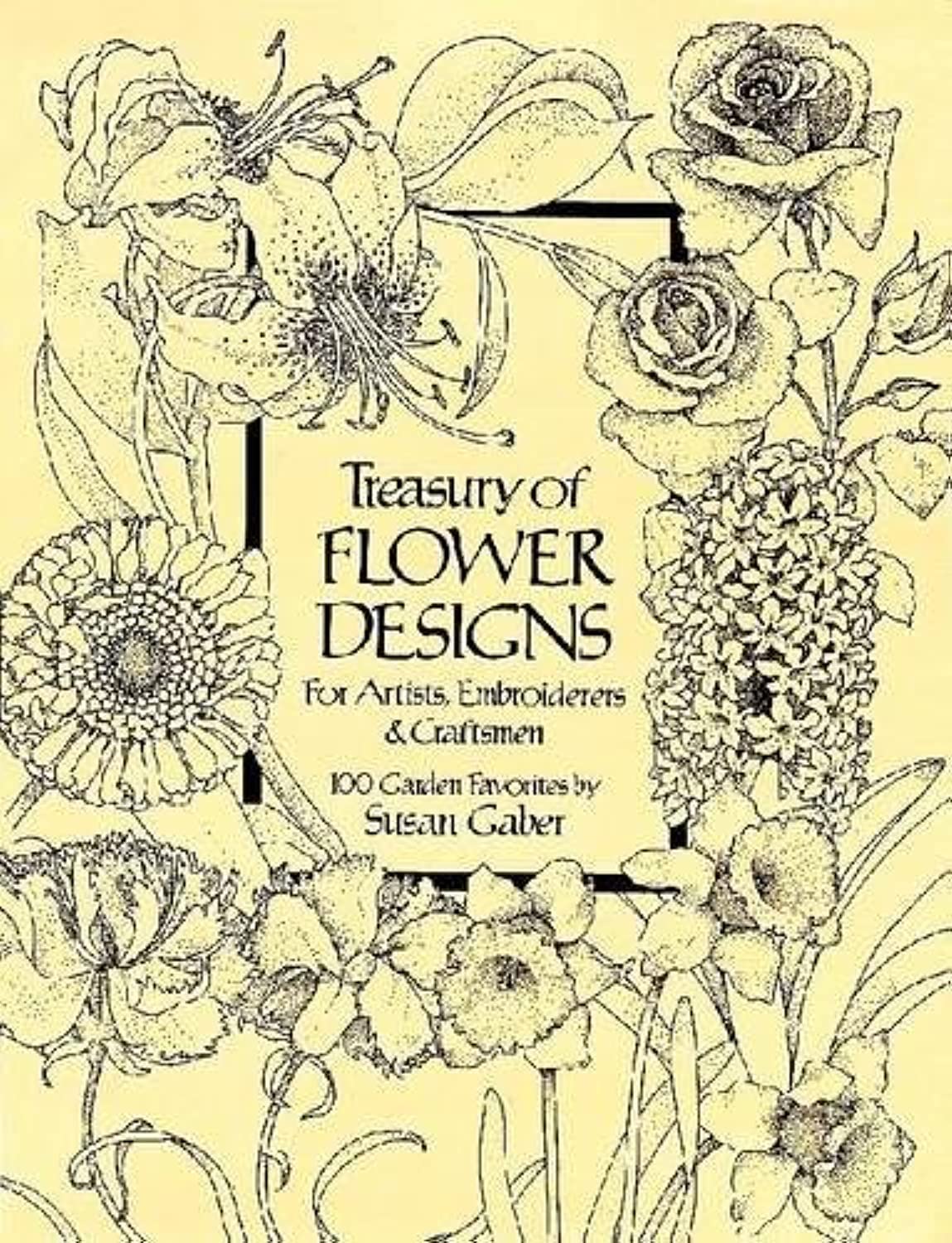 Treasury Of Flower Designs For Artists, Embroiderers And Craftsmen (Dover Pictorial Archive)