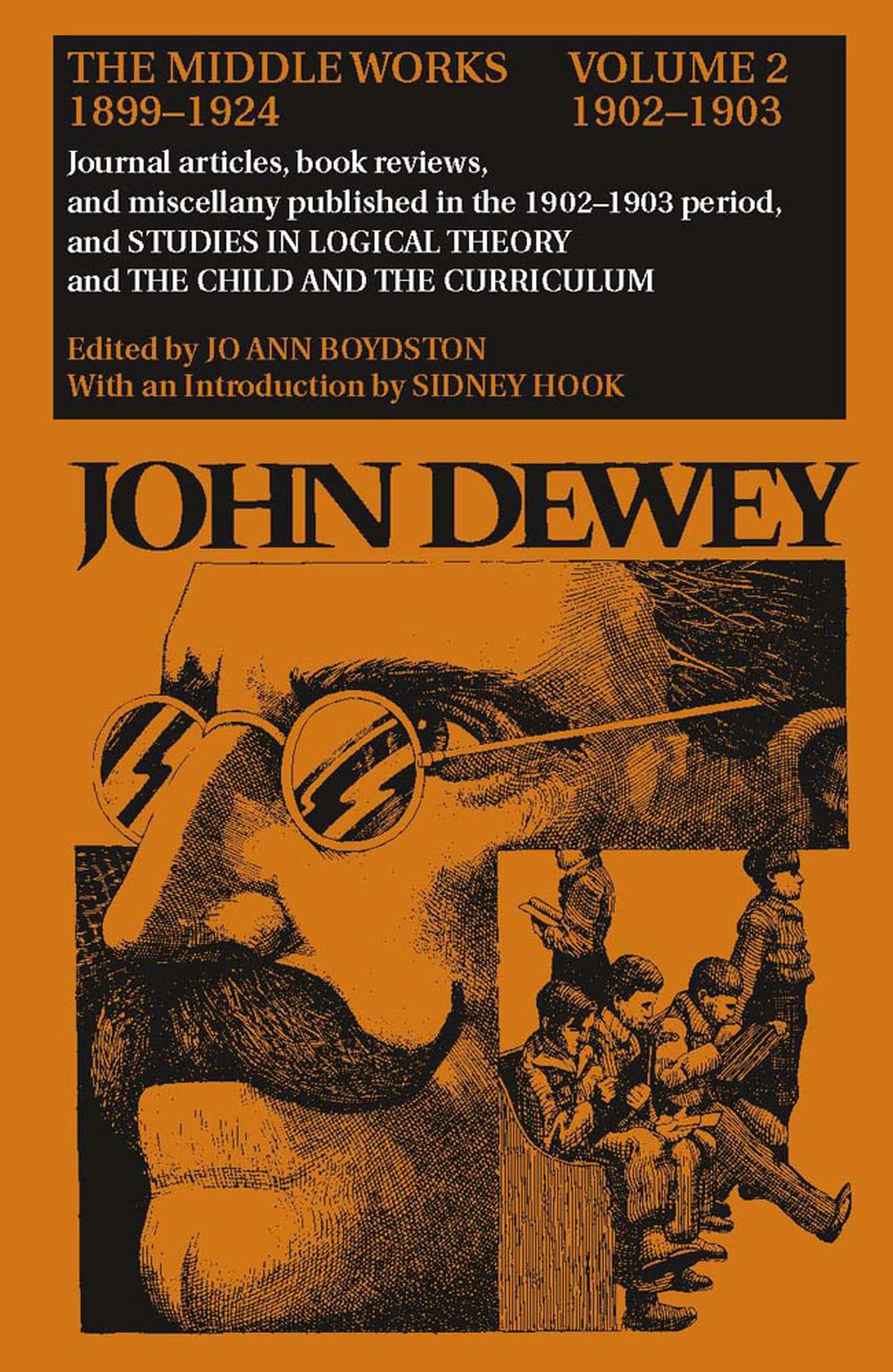 The Middle Works Of John Dewey, Volume 2, 1899 1924: Journal Articles, Book Reviews, And Miscellany In The 19021903 Period, A,Used