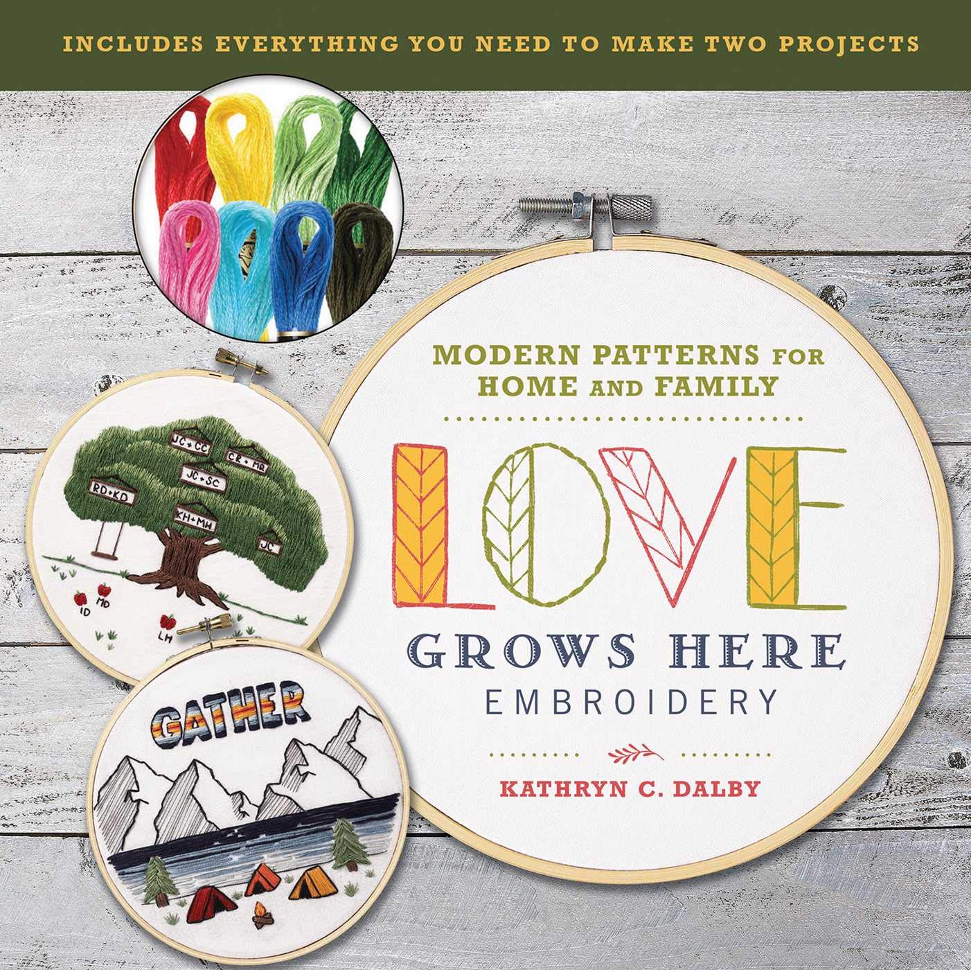 Love Grows Here Embroidery: Modern Patterns for Home and Family (Embroidery Craft),Used