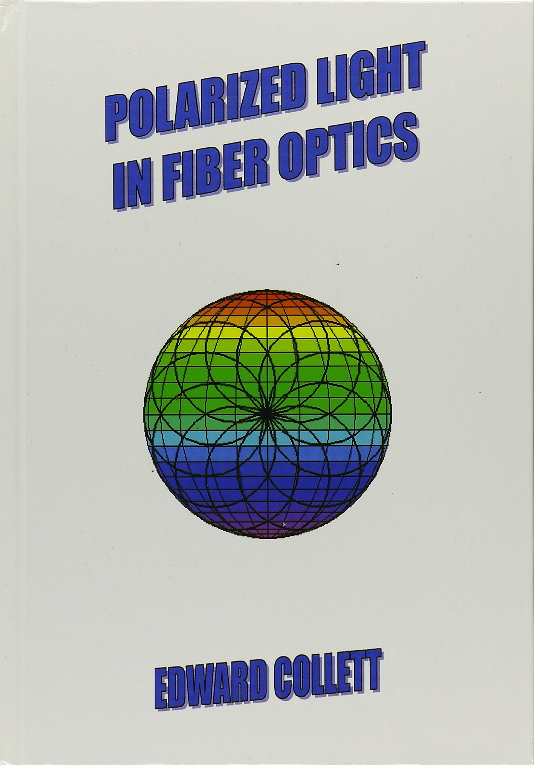 Polarized Light In Fiber Optics,New