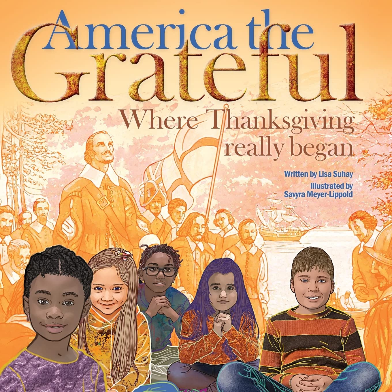America the Grateful: Where Thanksgiving really began,Used