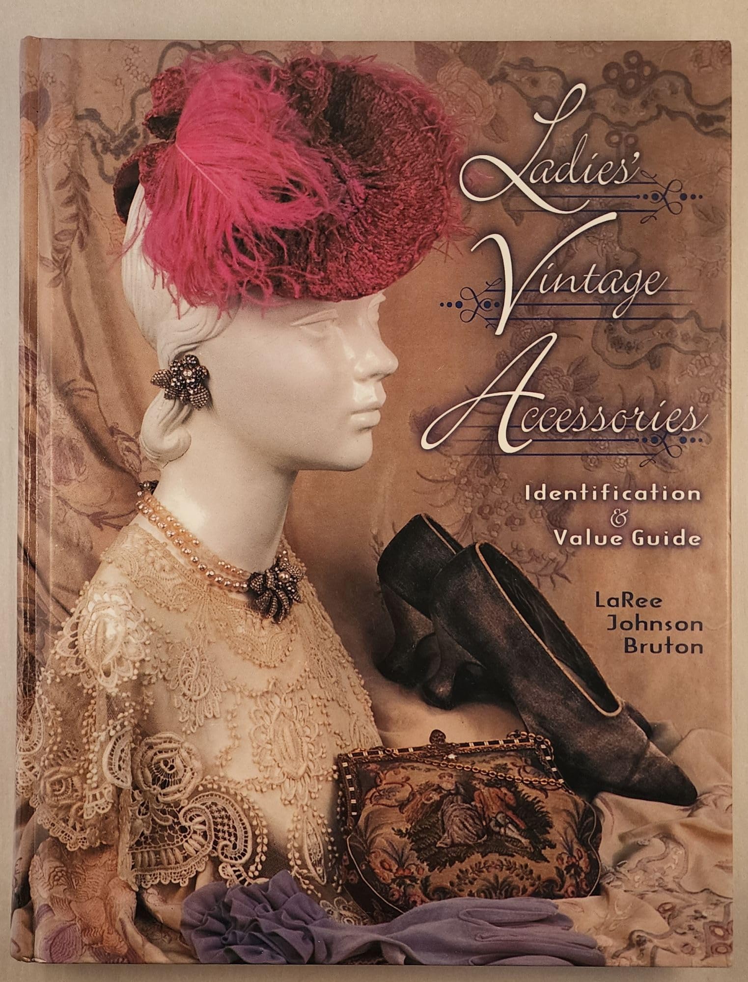 Ladies' Vintage Accessories: Identification & Value Guide,Used