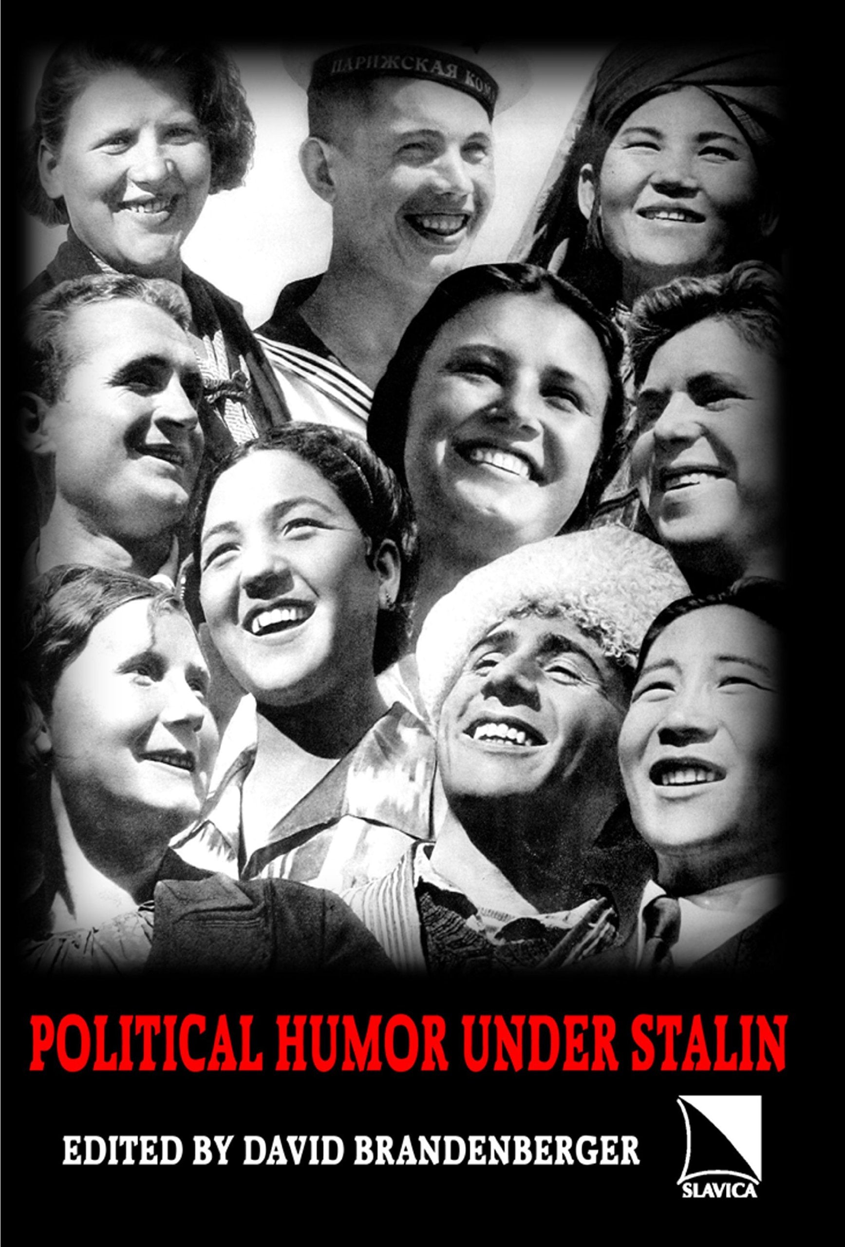 Political Humor Under Stalin: An Anthology Of Unofficial Jokes And Anecdotes