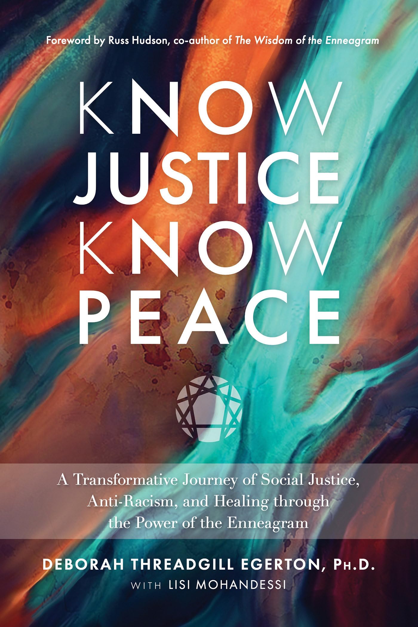 Know Justice Know Peace: A Transformative Journey Of Social Justice, Antiracism, And Healing Through The Power Of The Enneagram,Used