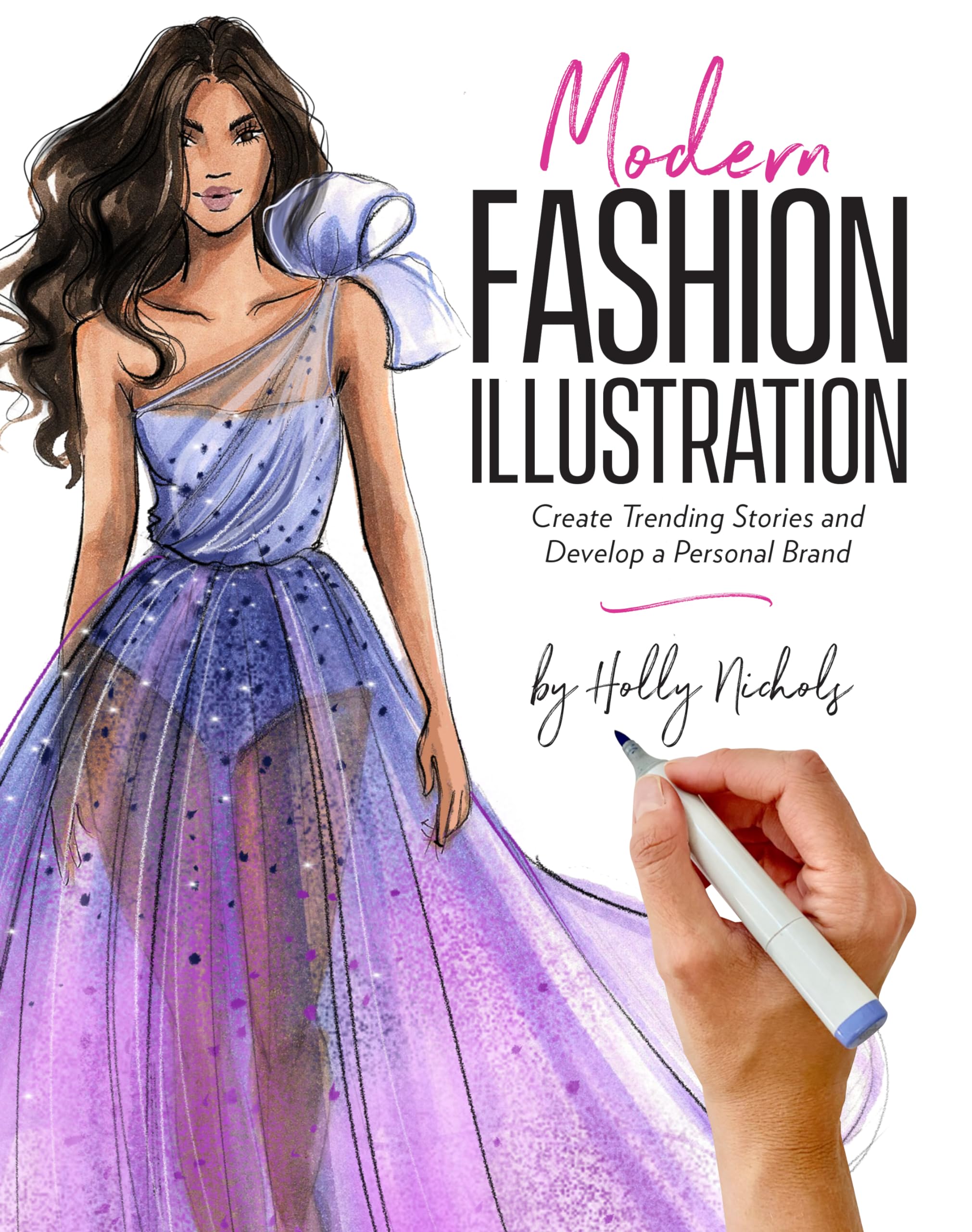 Modern Fashion Illustration: Create Trending Stories & Develop a Personal Brand,Used