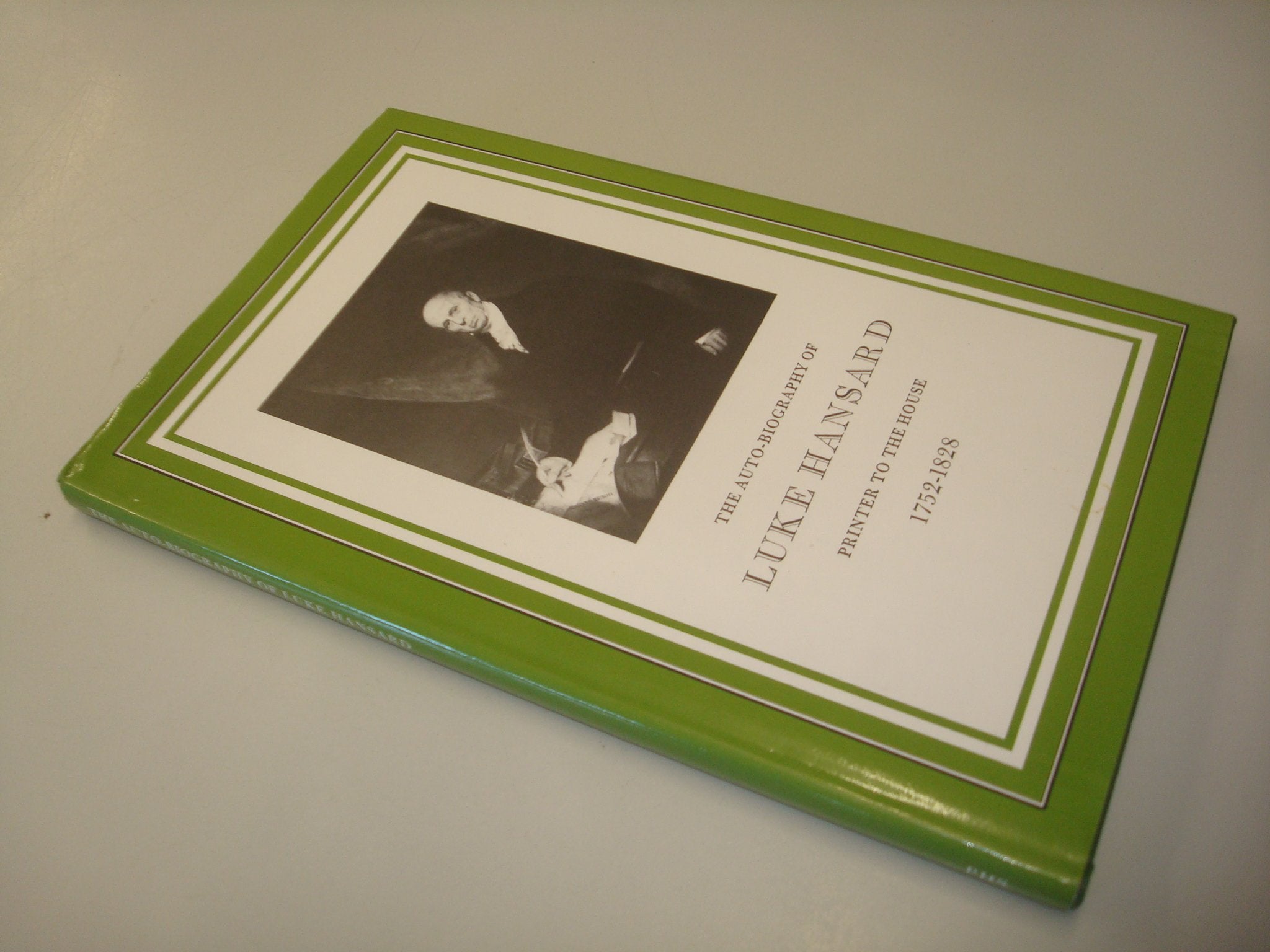 The autobiography of Luke Hansard: Printer to the House : 17521828 (Publication / Printing Historical Society),Used