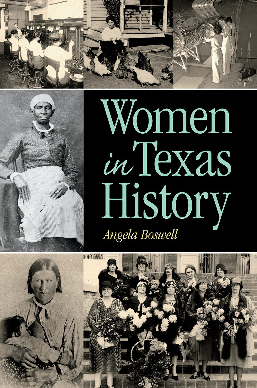 Women in Texas History (Women in Texas History Series, sponsored by the Ruthe Winegarten Memorial Foundation),Used