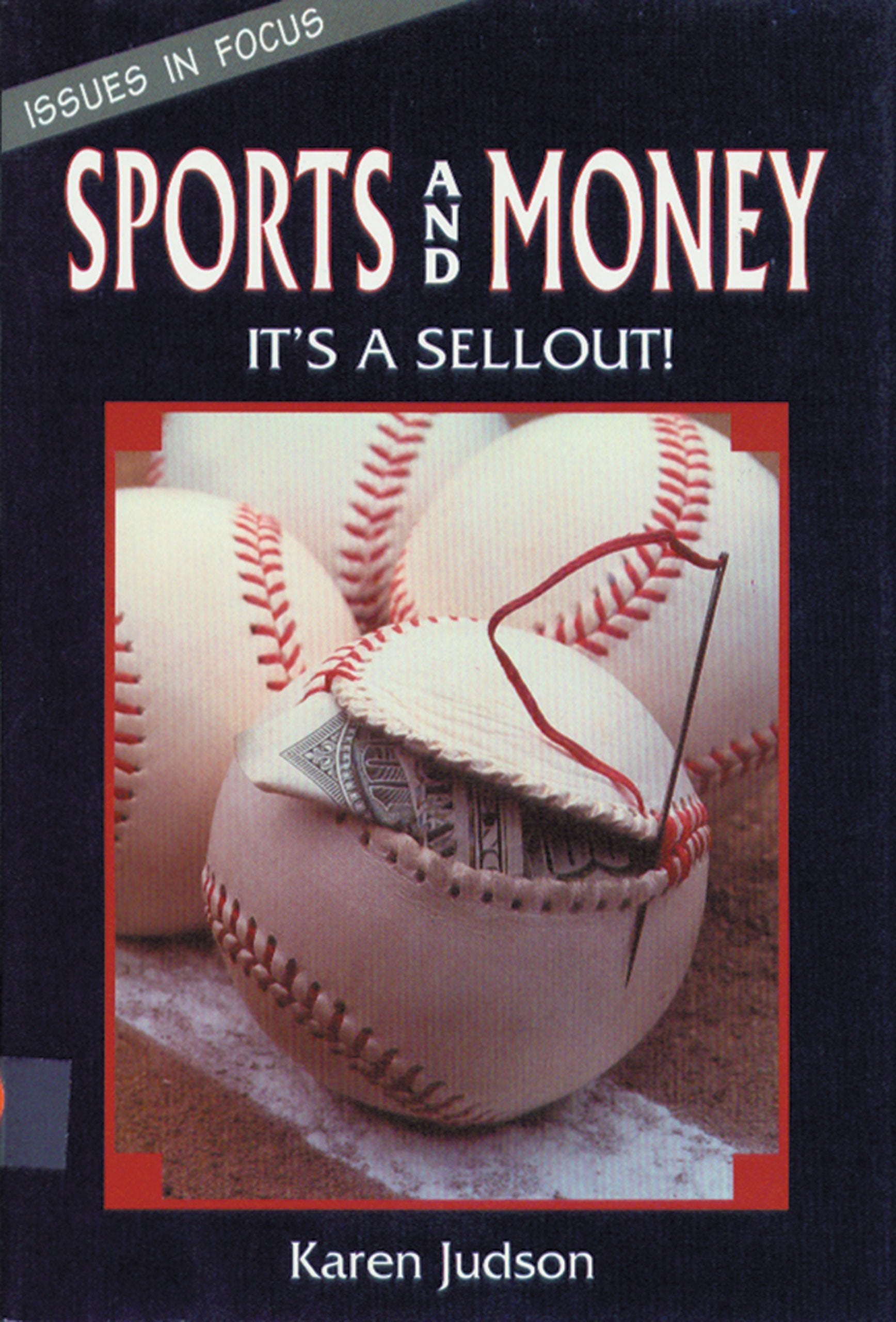 Sports and Money: It's a Sellout! (Issues in Focus),Used
