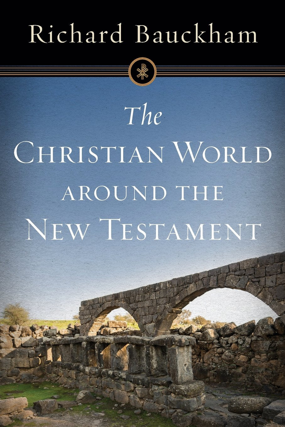The Christian World around the New Testament,New