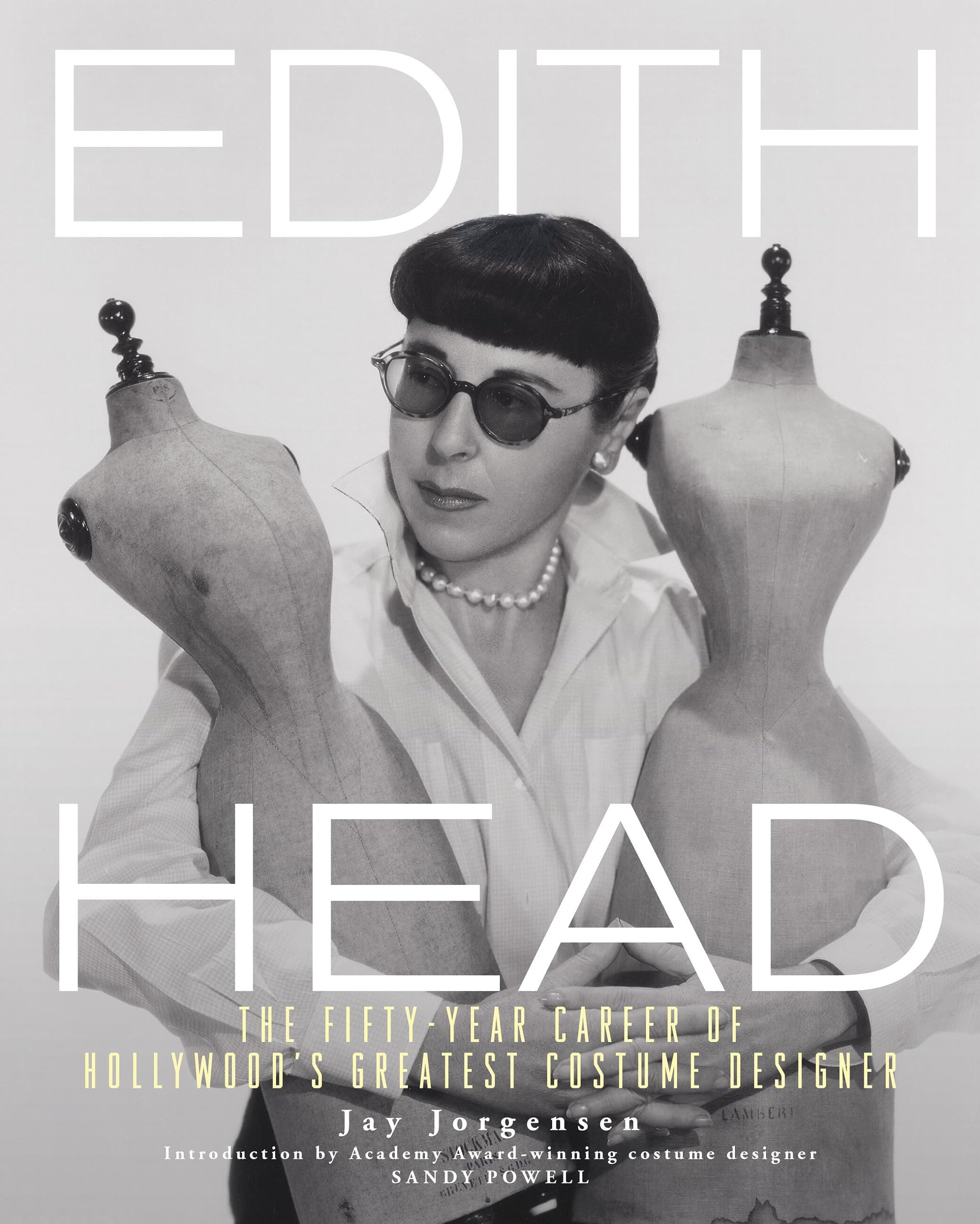 Edith Head: The FiftyYear Career of Hollywood's Greatest Costume Designer,New